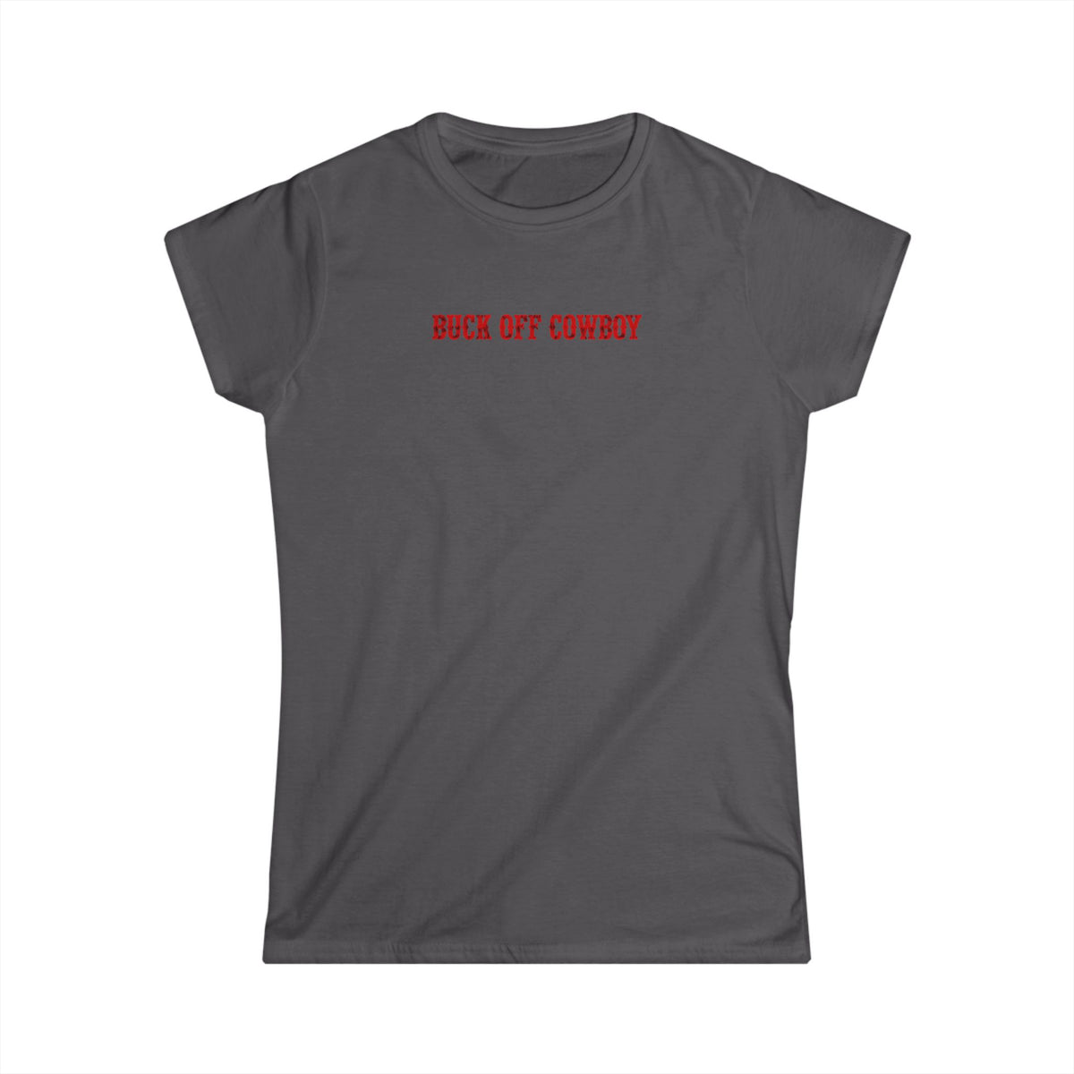Buck Off Cowboy Tee.