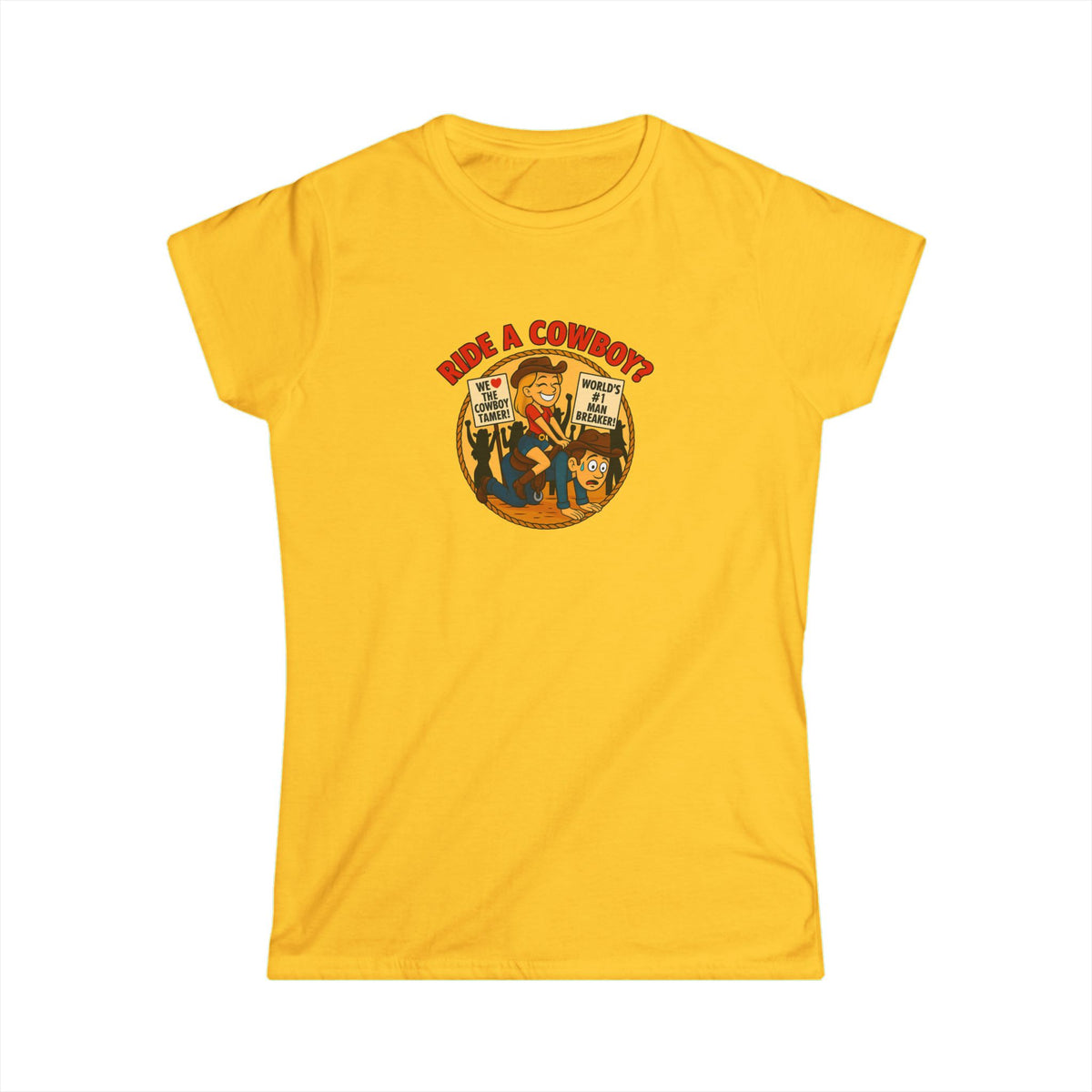 Ride a Cowboy? Tee.
