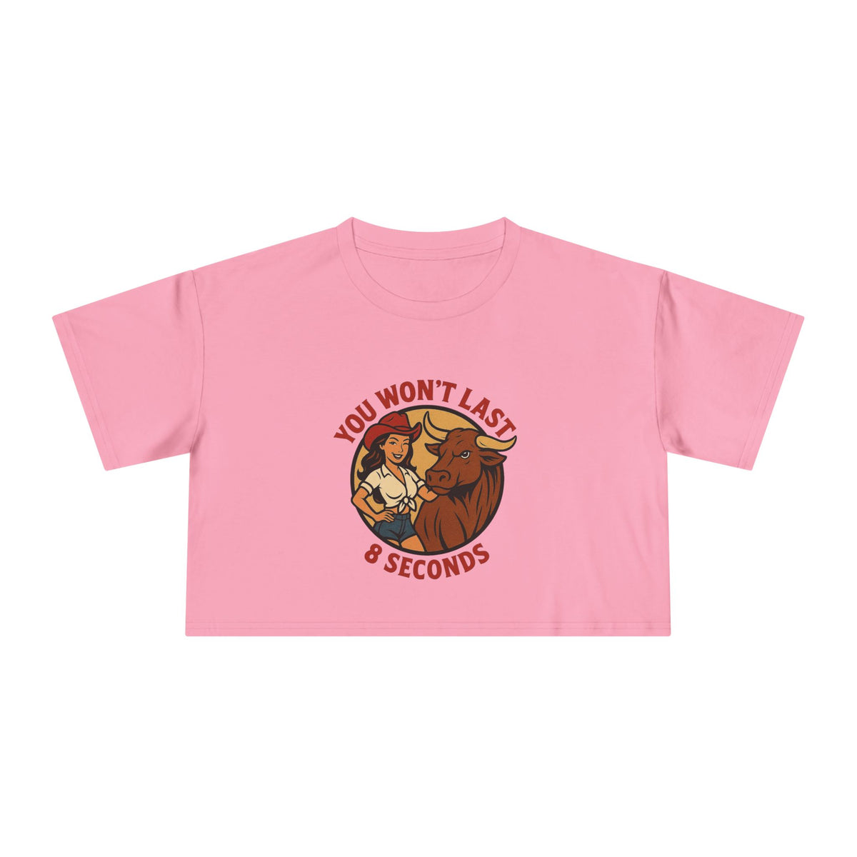 You Won’t Last 8 Seconds Crop Tee.