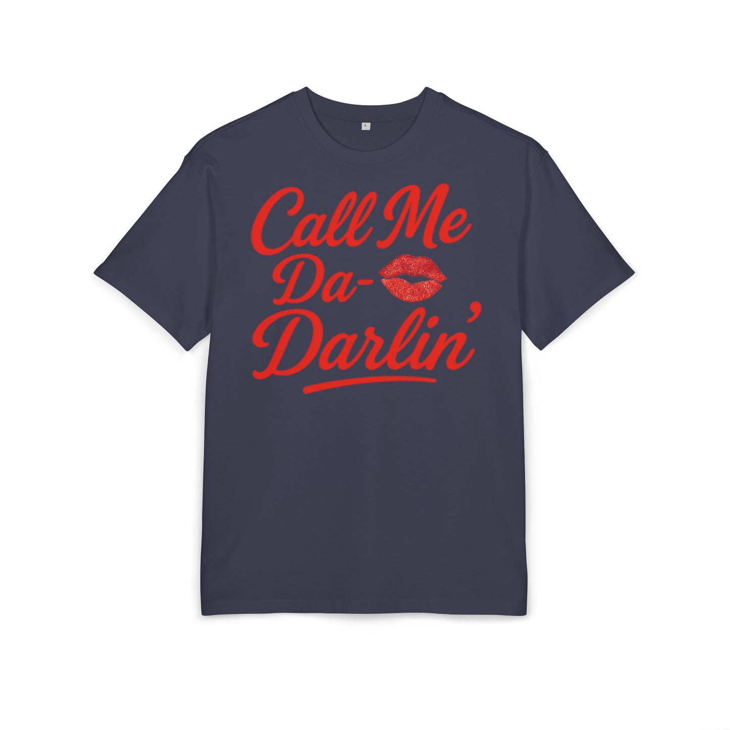 Call Me Da- Darlin Oversize Tee.