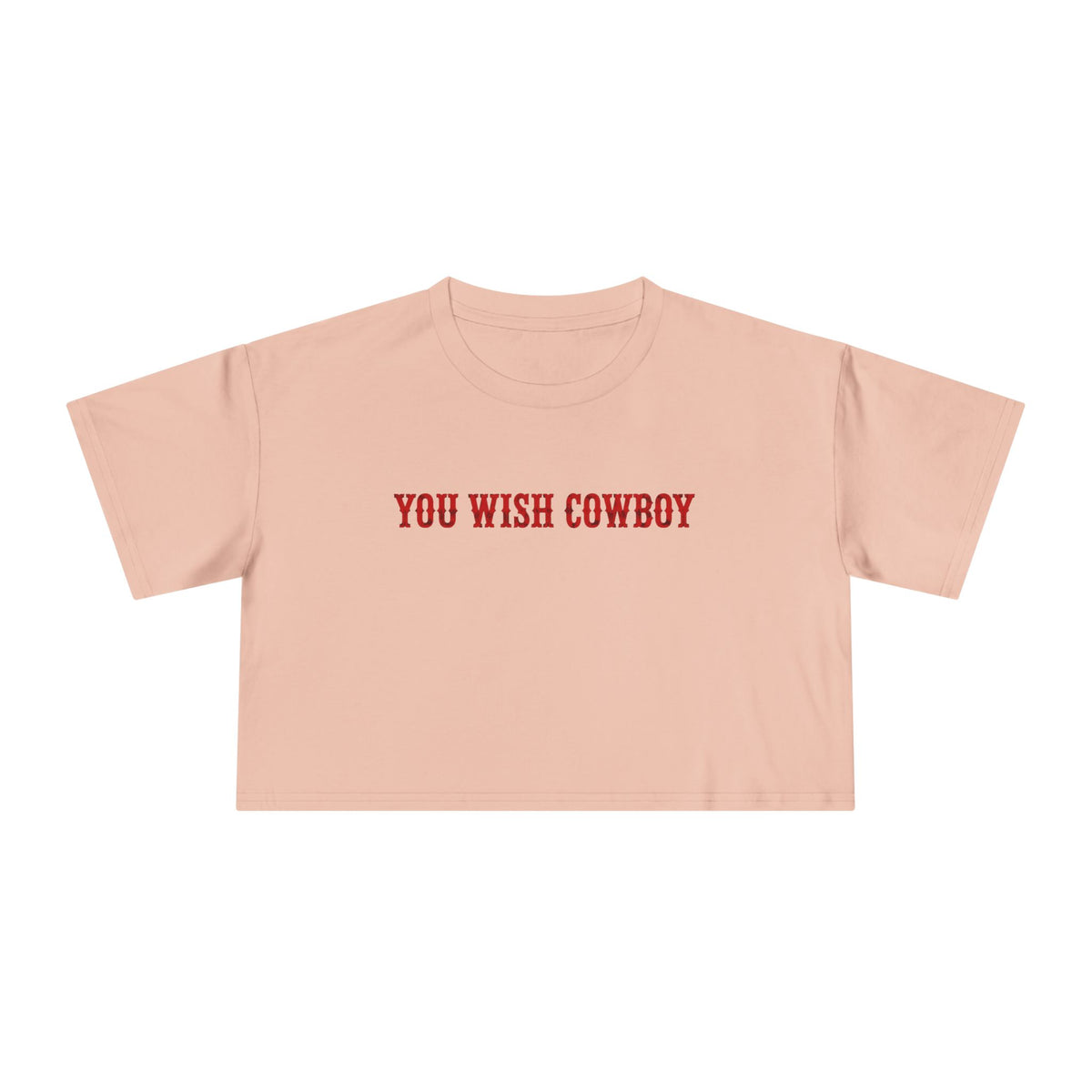 You Wish Cowboy Crop Tee.