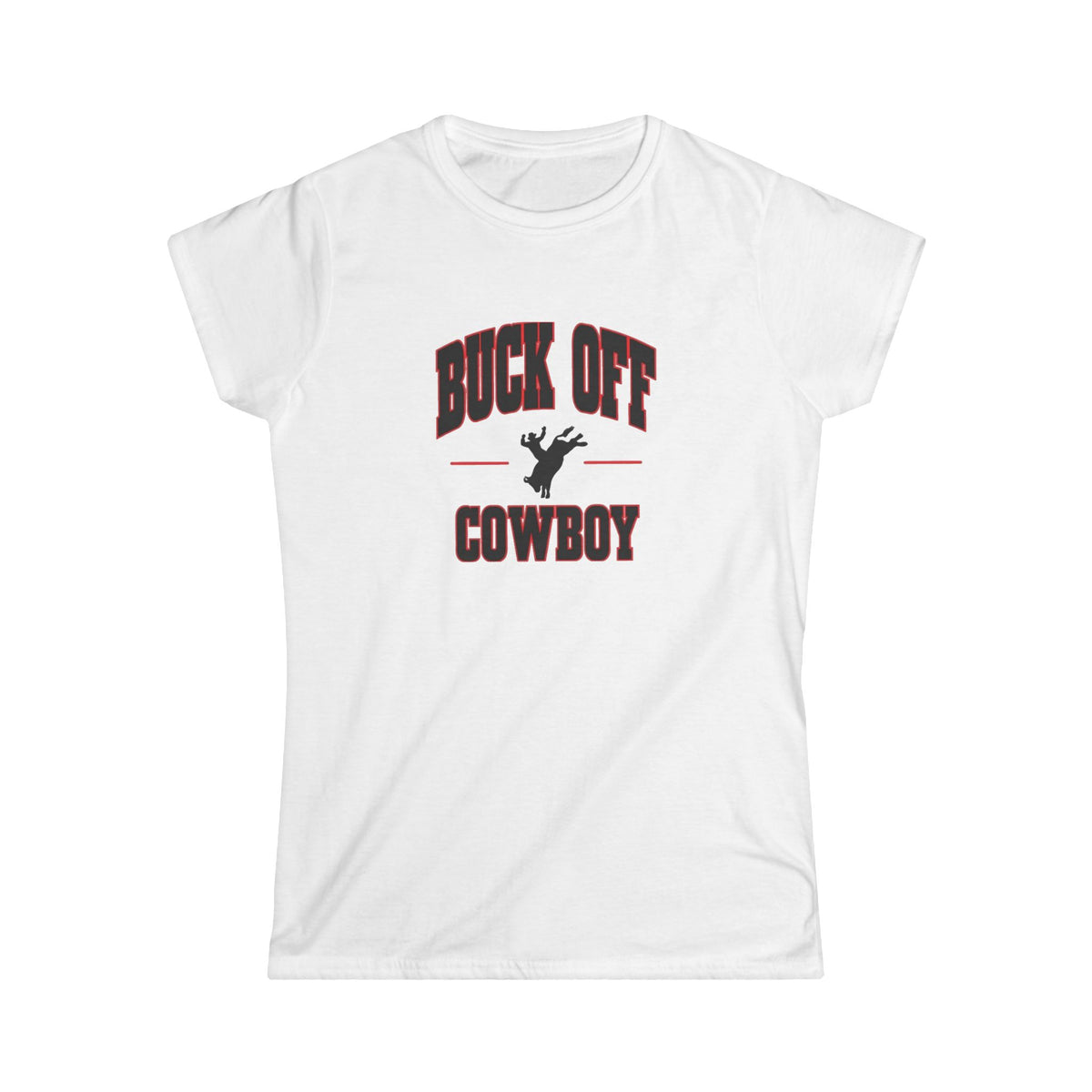 Buck Off Cowboy Tee.