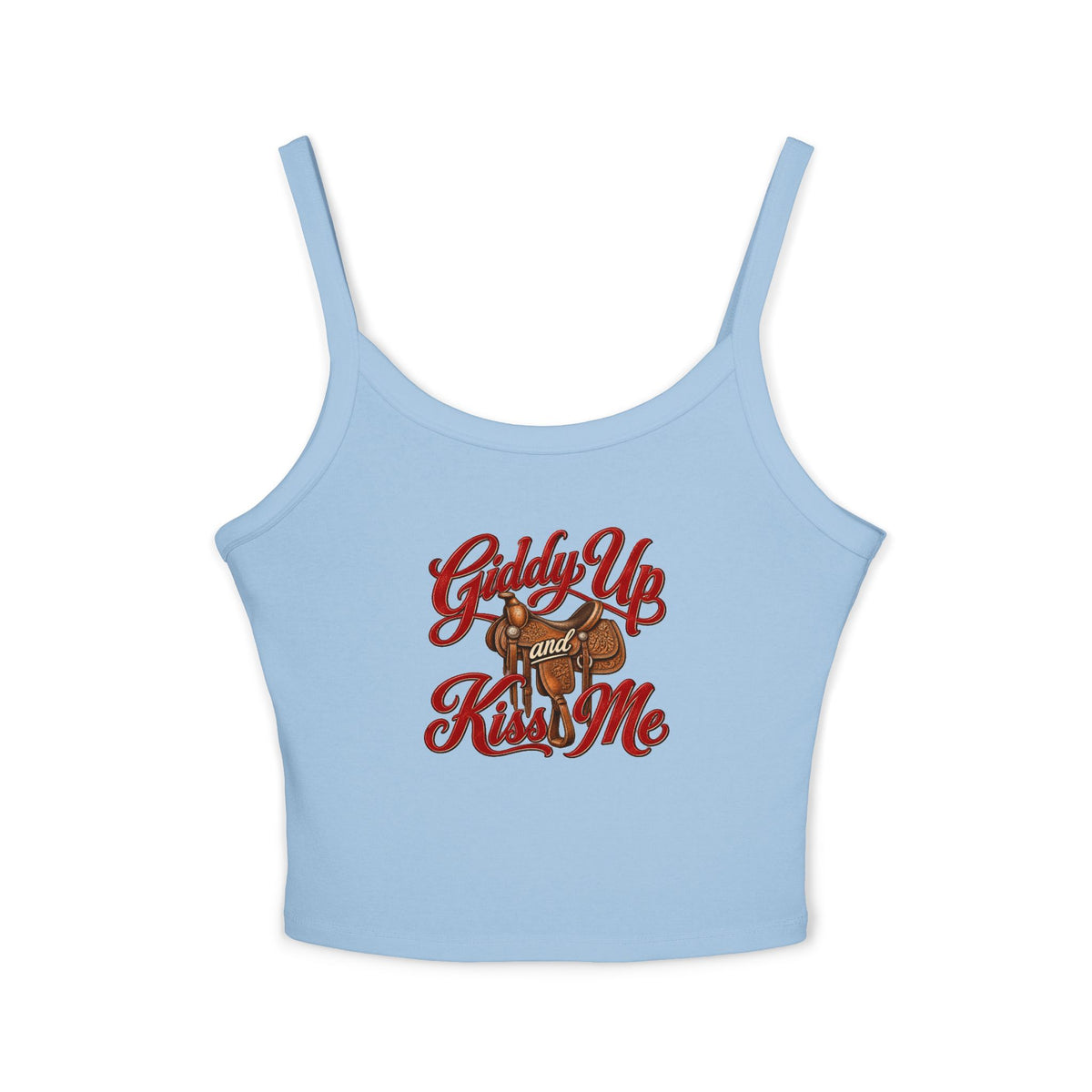 Giddy Up and Kiss Me Tank.