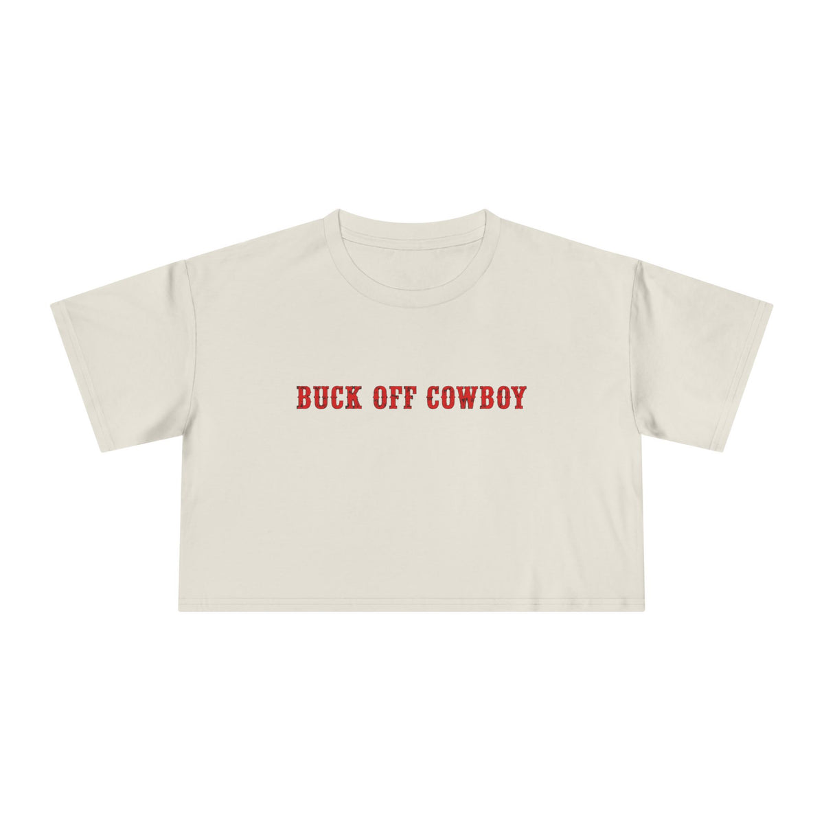 Buck Off Cowboy Crop Tee.