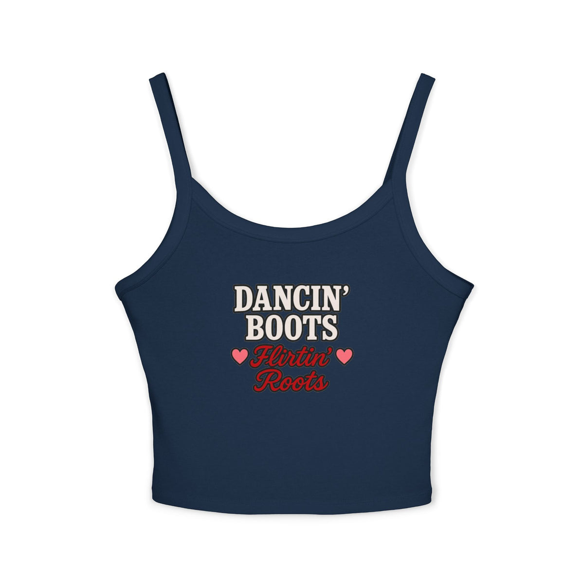 Dancin' Boots Flirtin' Roots Spaghetti Strap Tank