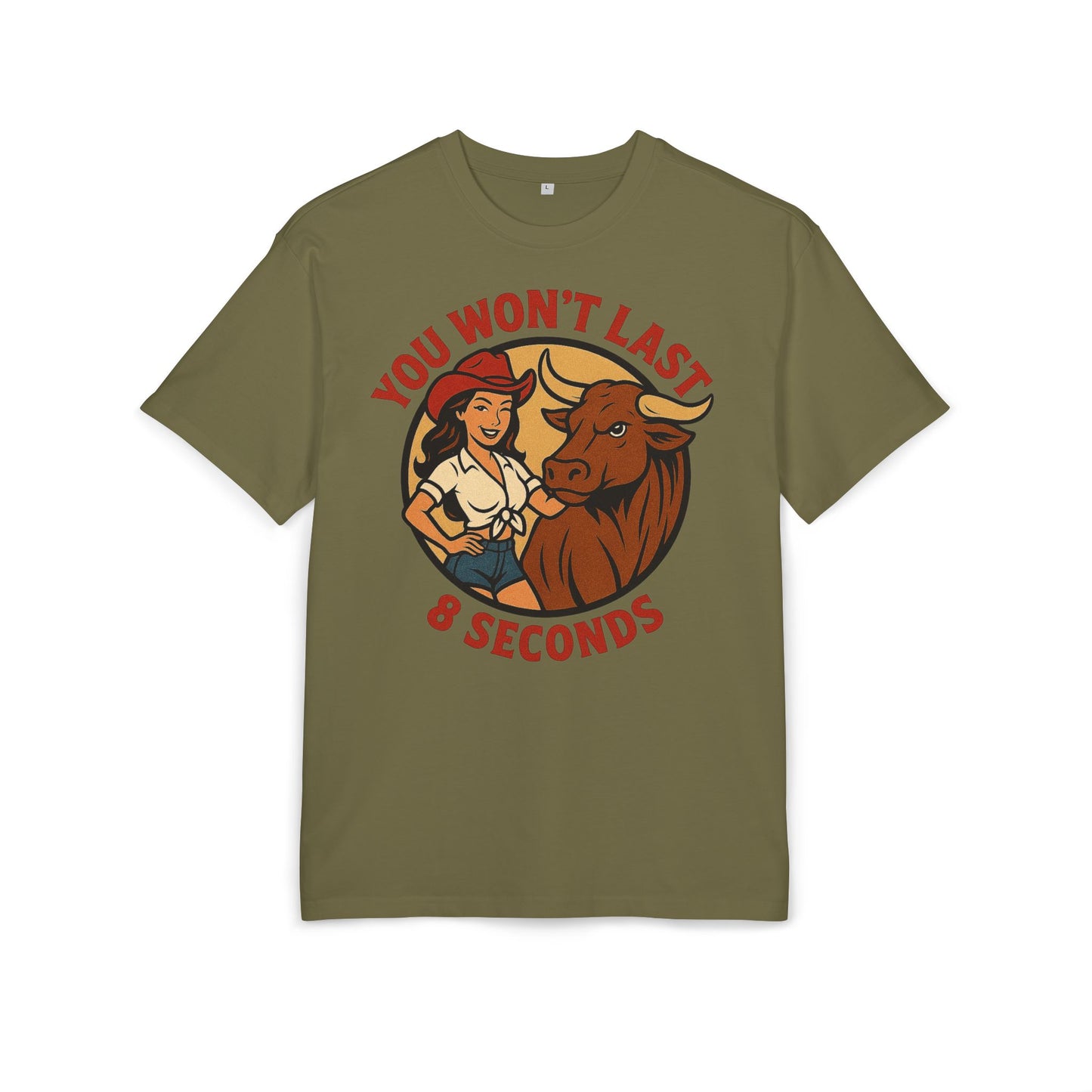 You Won’t Last 8 Seconds Oversized Tee.