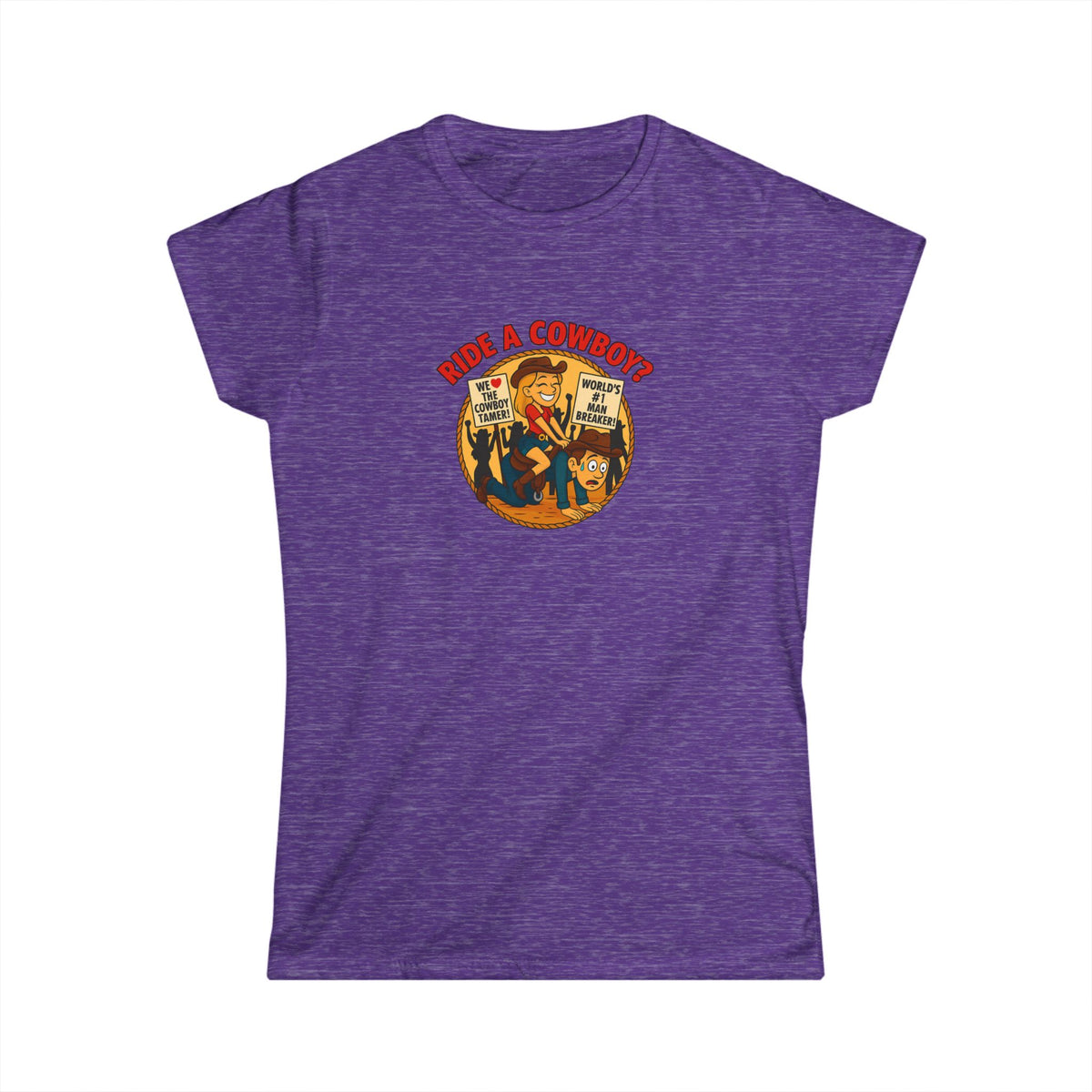 Ride a Cowboy? Tee.