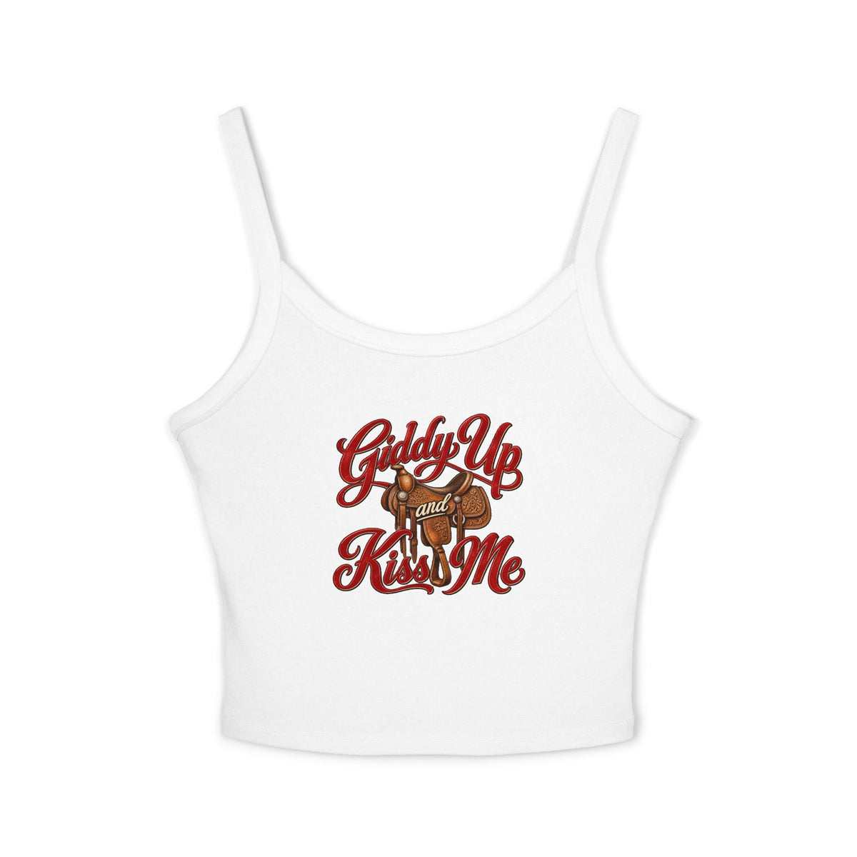 Giddy Up and Kiss Me Tank.