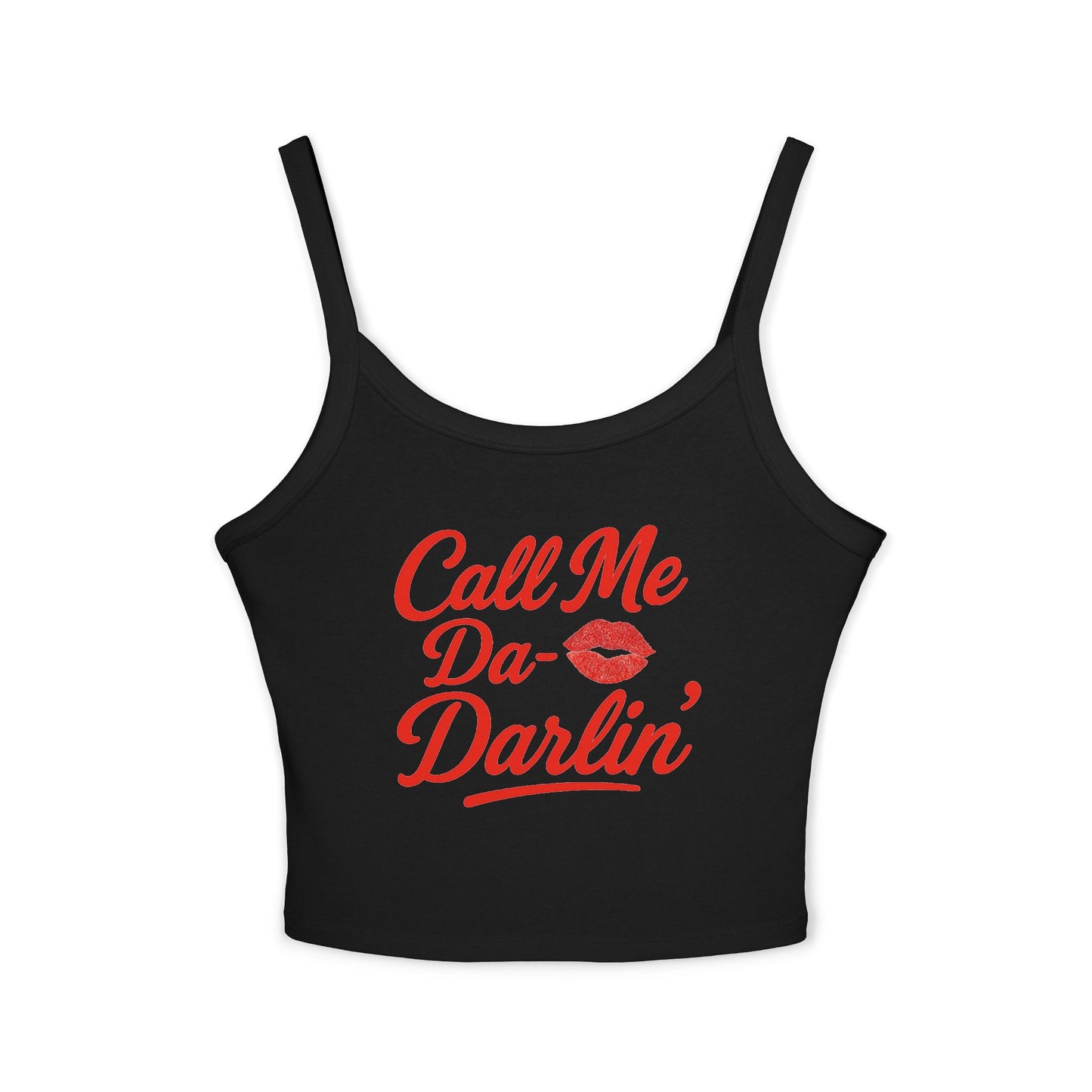 Call Me Da- Darlin Spaghetti Strap Tank Top.