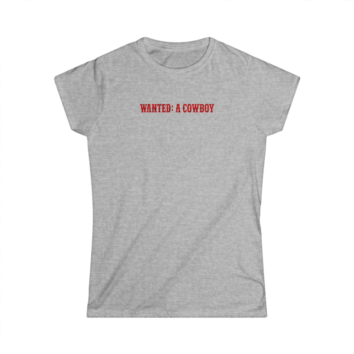 WANTED: A Cowboy Tee.