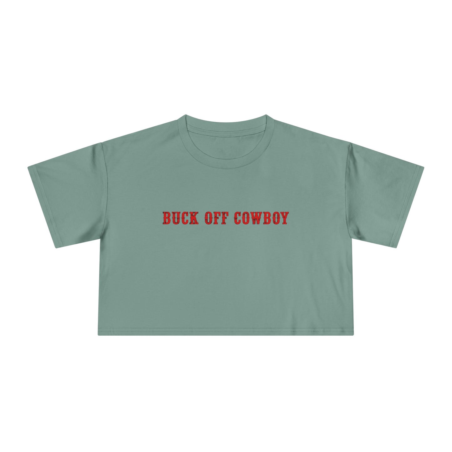 Buck Off Cowboy Crop Tee.