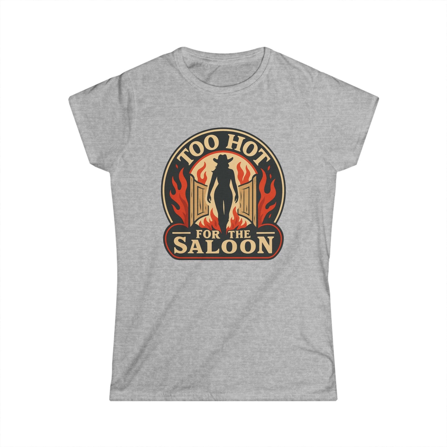 Too Hot for the Saloon Tee.