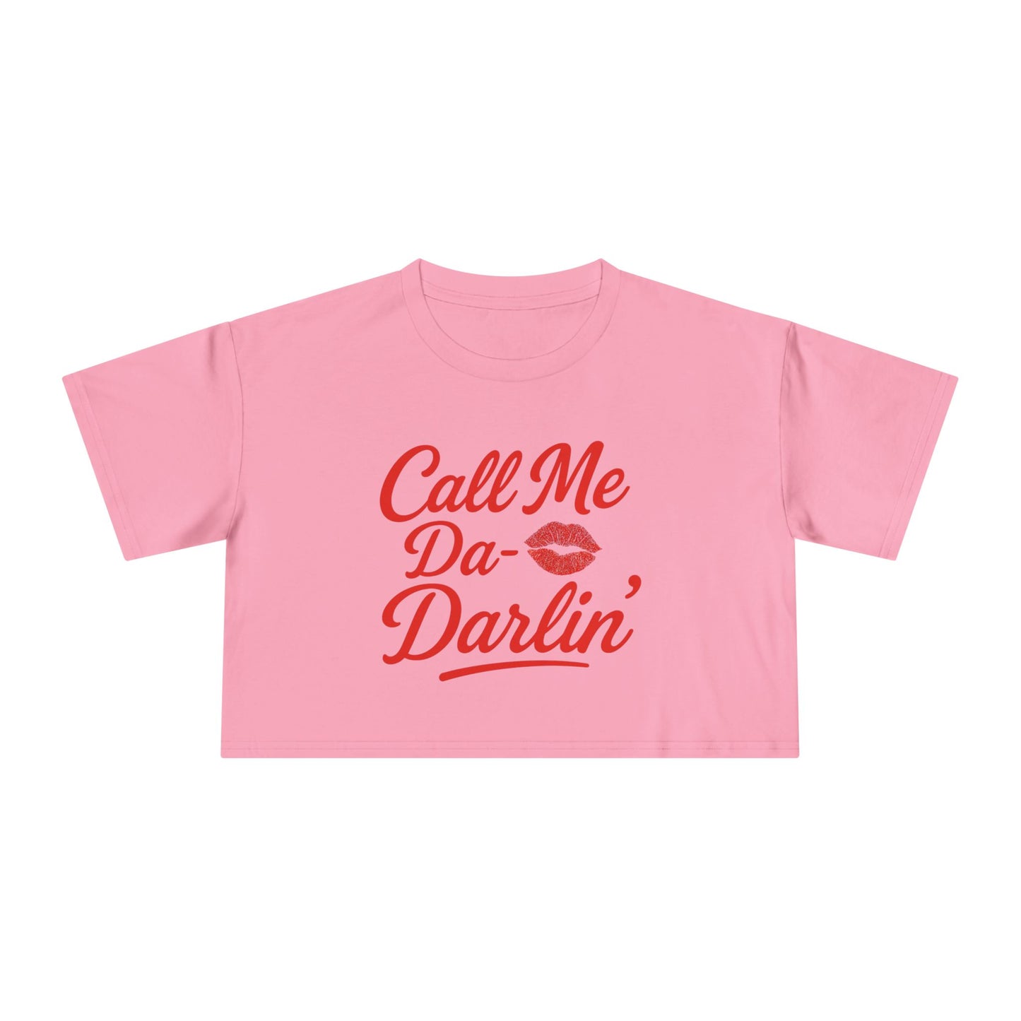 Call me Da- Darlin Crop Tee.