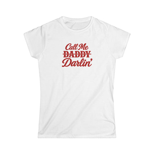 Call Me Daddy/Darlin’ Tee.