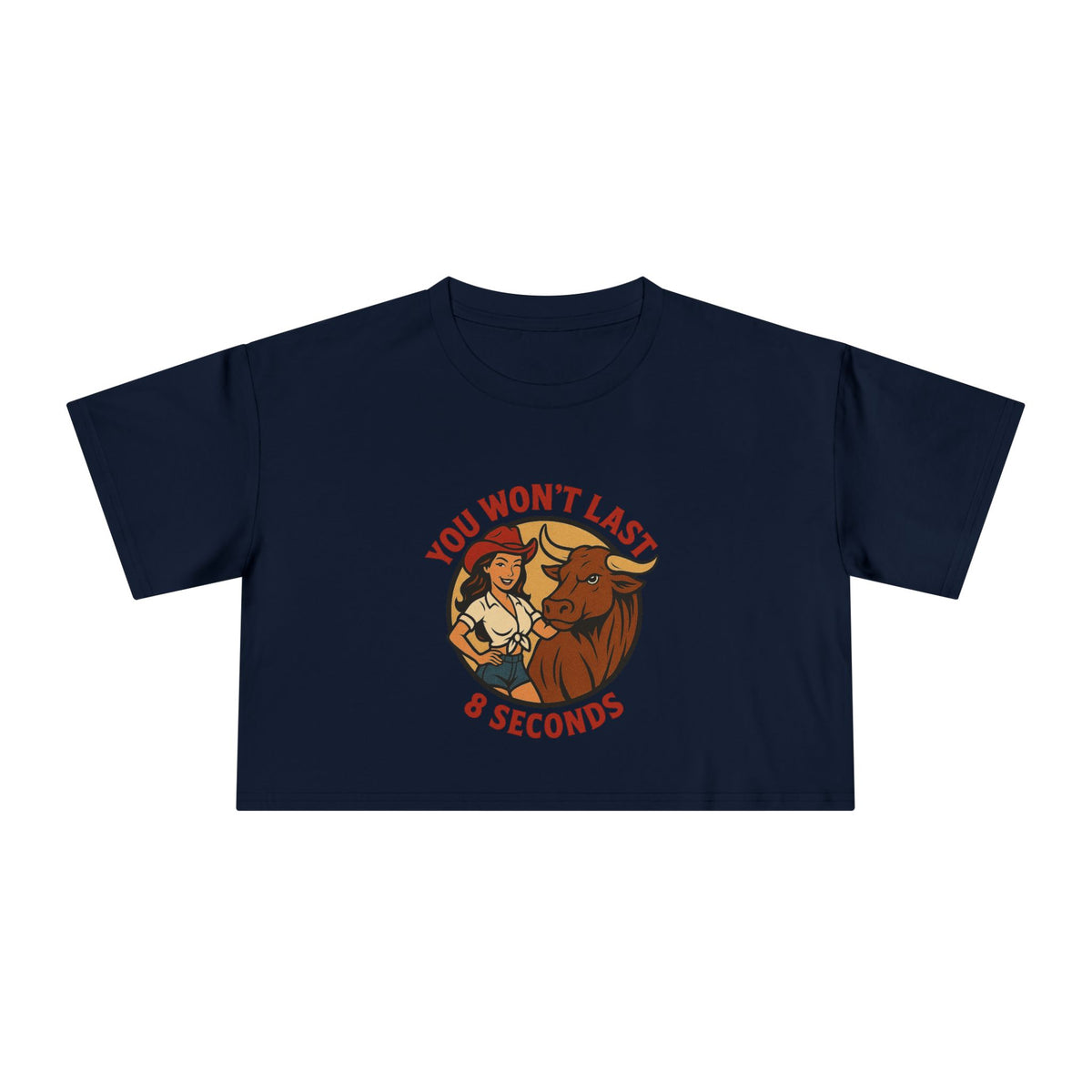 You Won’t Last 8 Seconds Crop Tee.