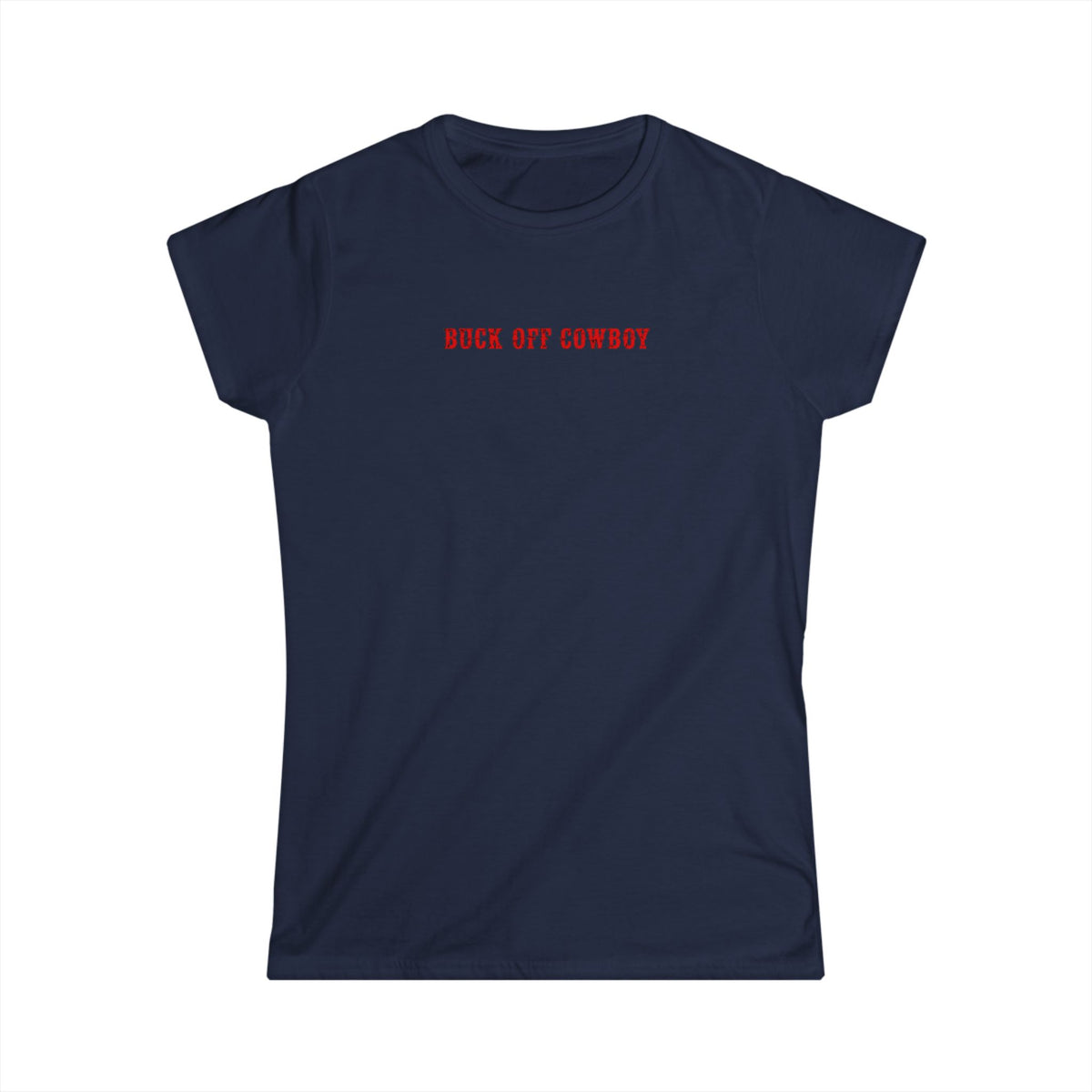 Buck Off Cowboy Tee.