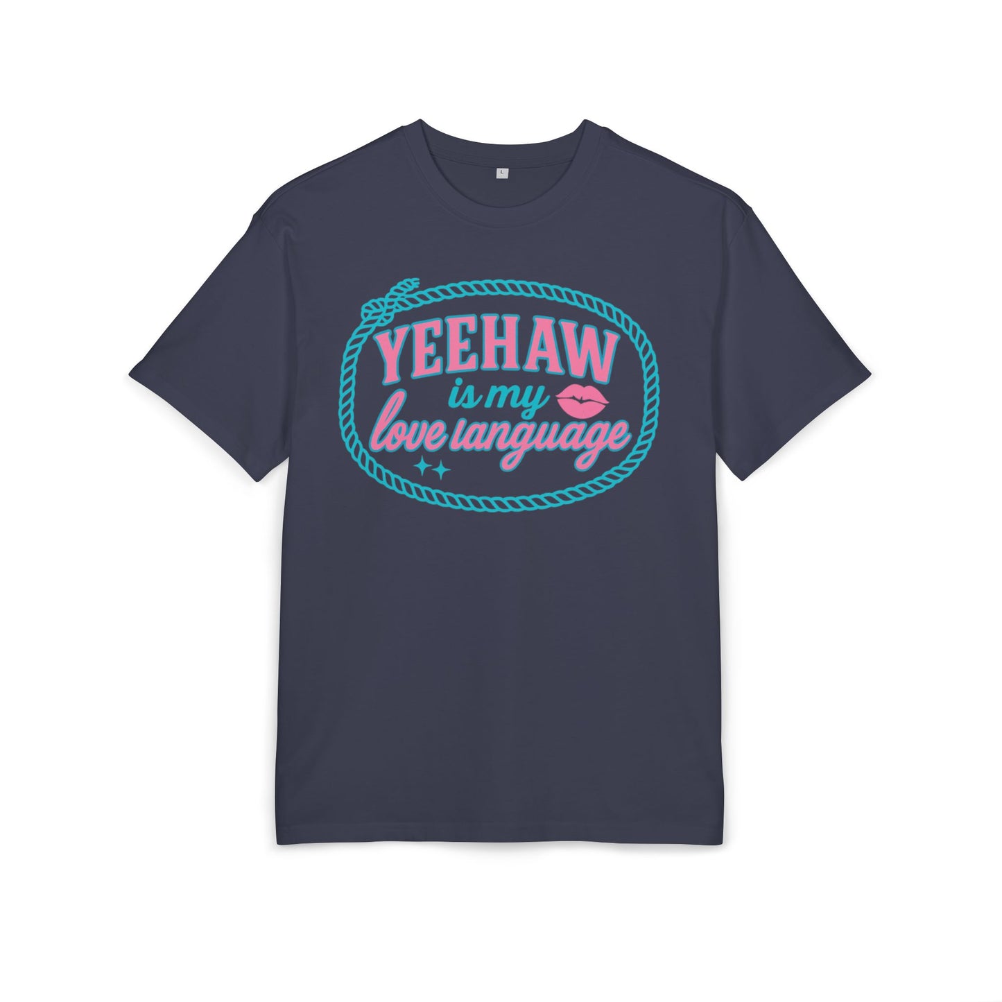 Yeehaw Is My Love Language Oversize Tee.