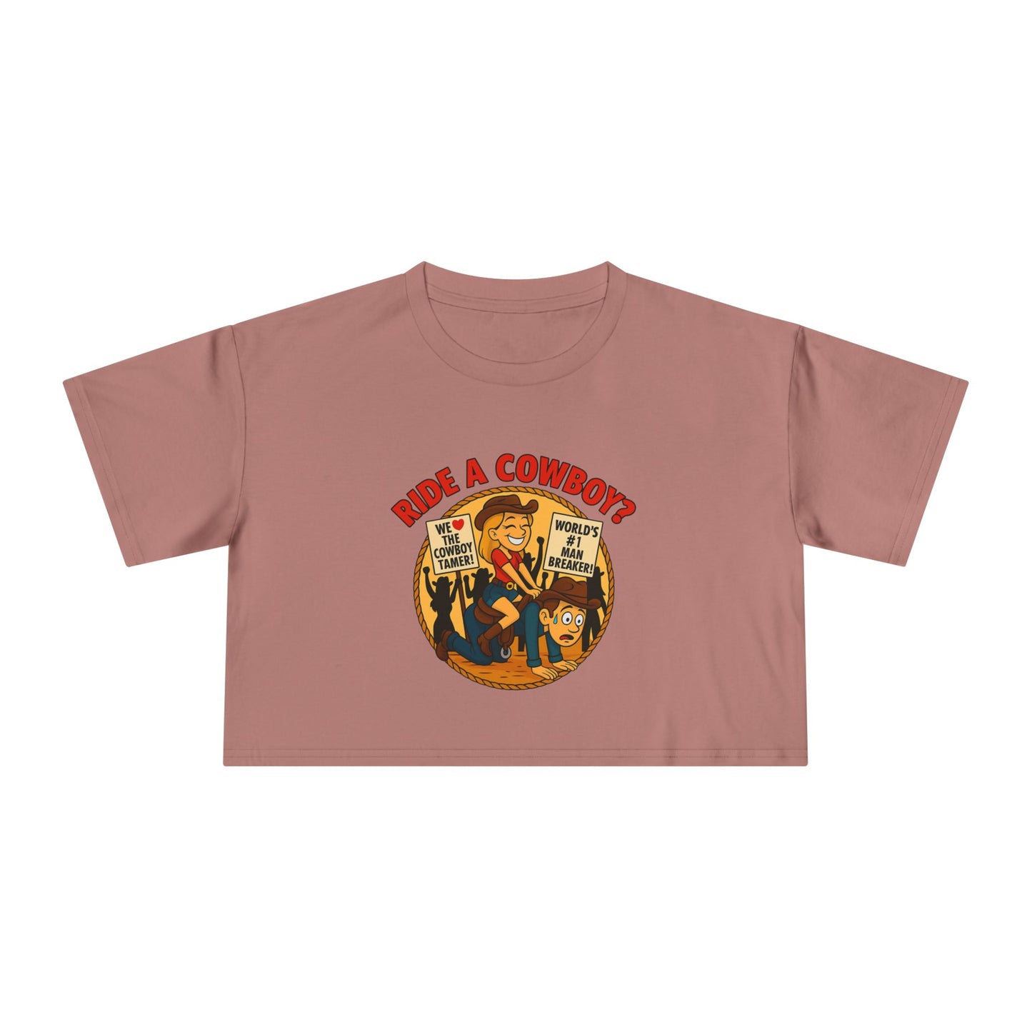 Ride a Cowboy? Crop Tee.