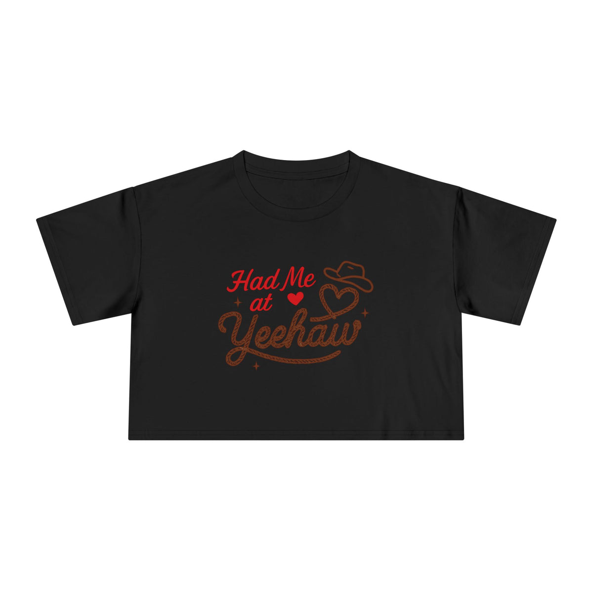 Had Me at Yeehaw Crop Tee.