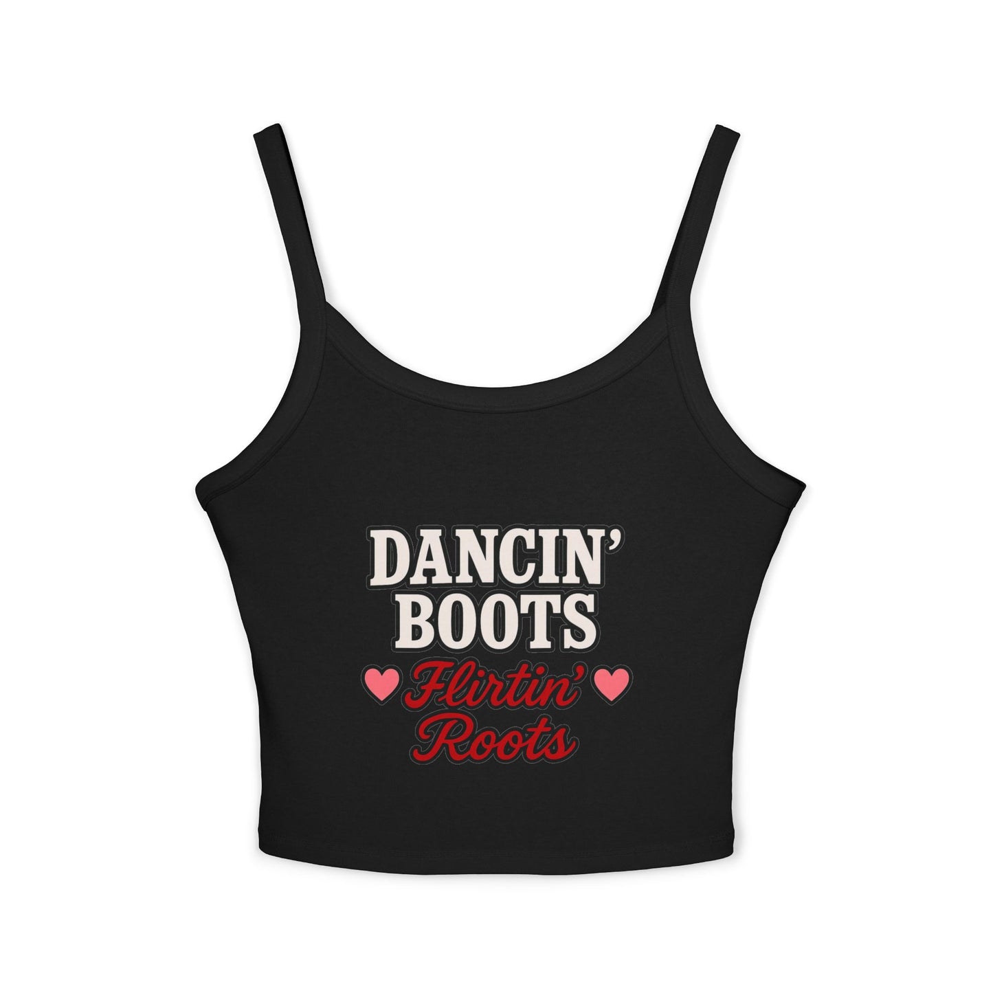 Dancin' Boots Flirtin' Roots Spaghetti Strap Tank