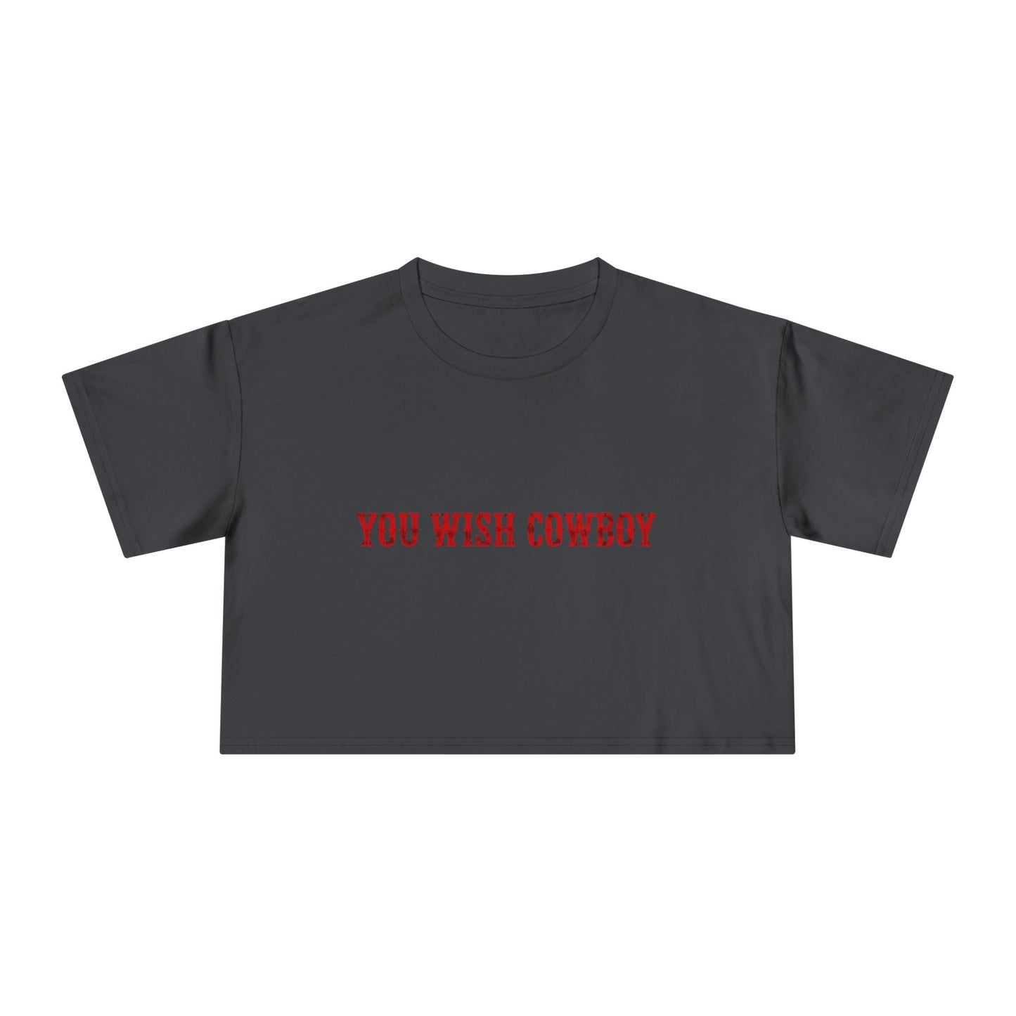 You Wish Cowboy Crop Tee