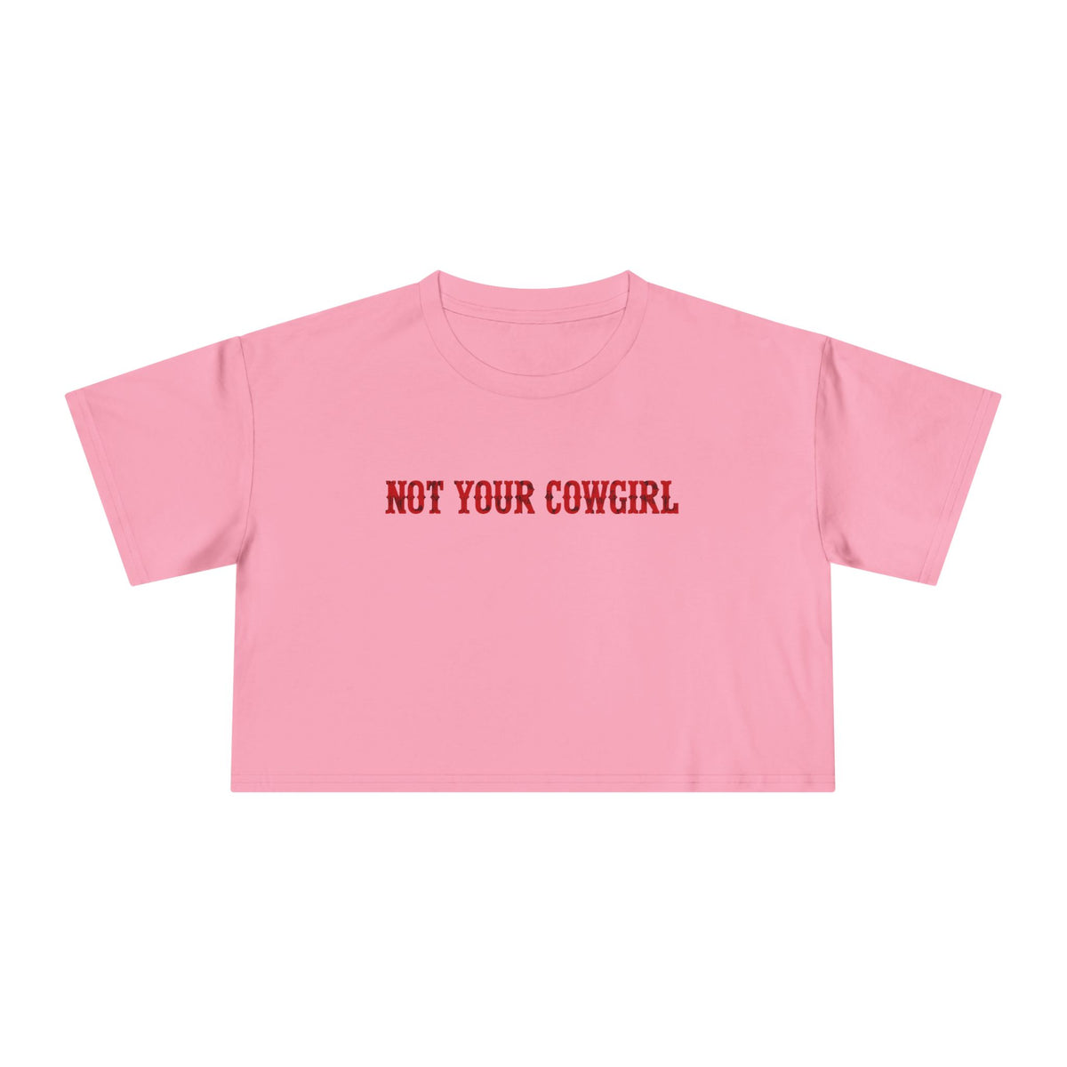 Not Your Cowgirl Crop Tee.