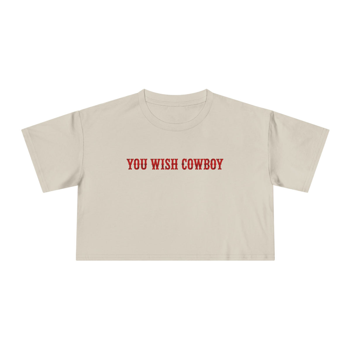 You Wish Cowboy Crop Tee.