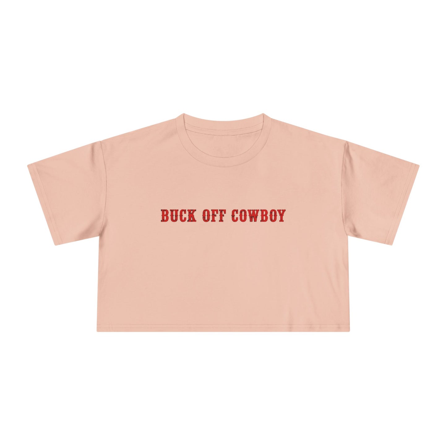 Buck Off Cowboy Crop Tee.