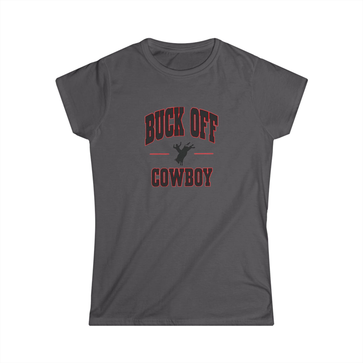 Buck Off Cowboy Tee.