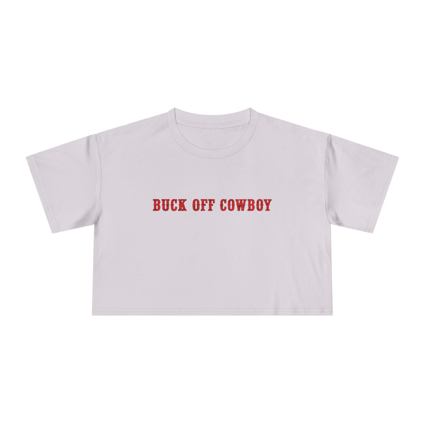 Buck Off Cowboy Crop Tee.