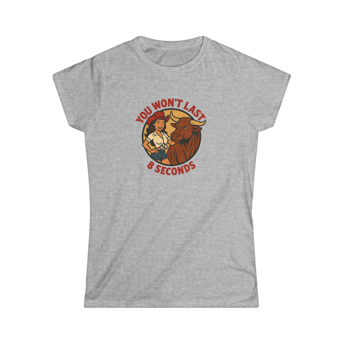 You Won’t Last 8 Seconds Tee.