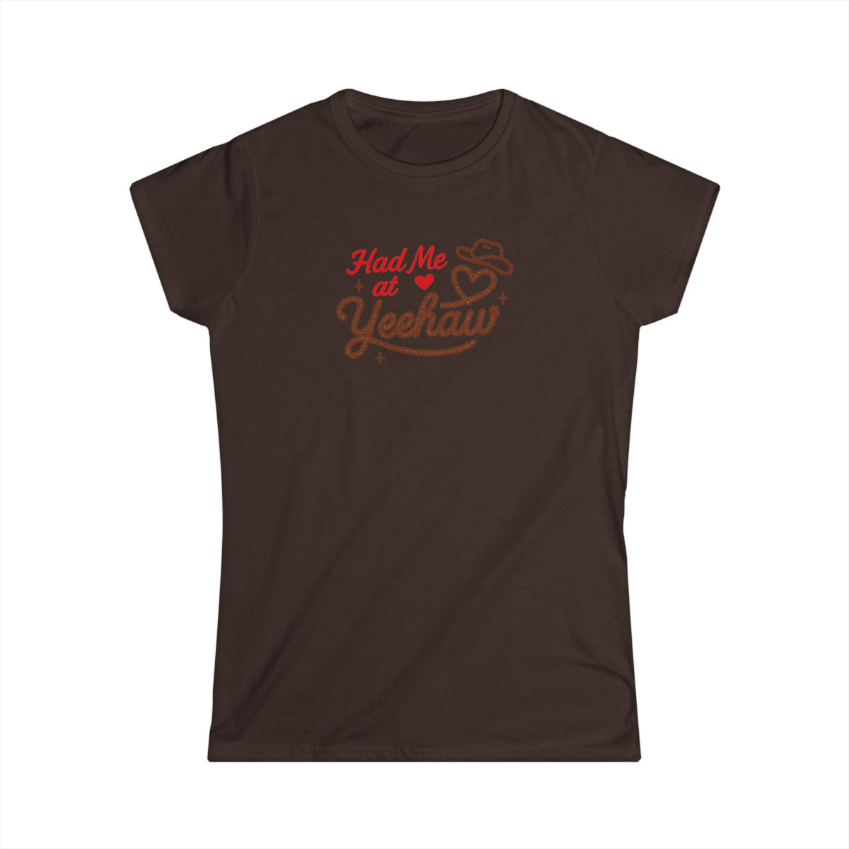 Had Me At Yeehaw Tee.