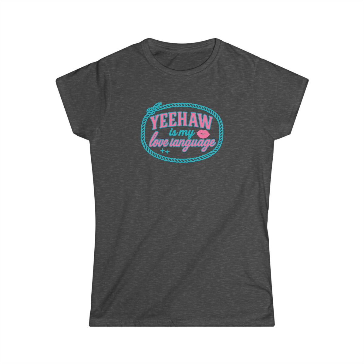 Yeehaw Is My Love Language Tee.