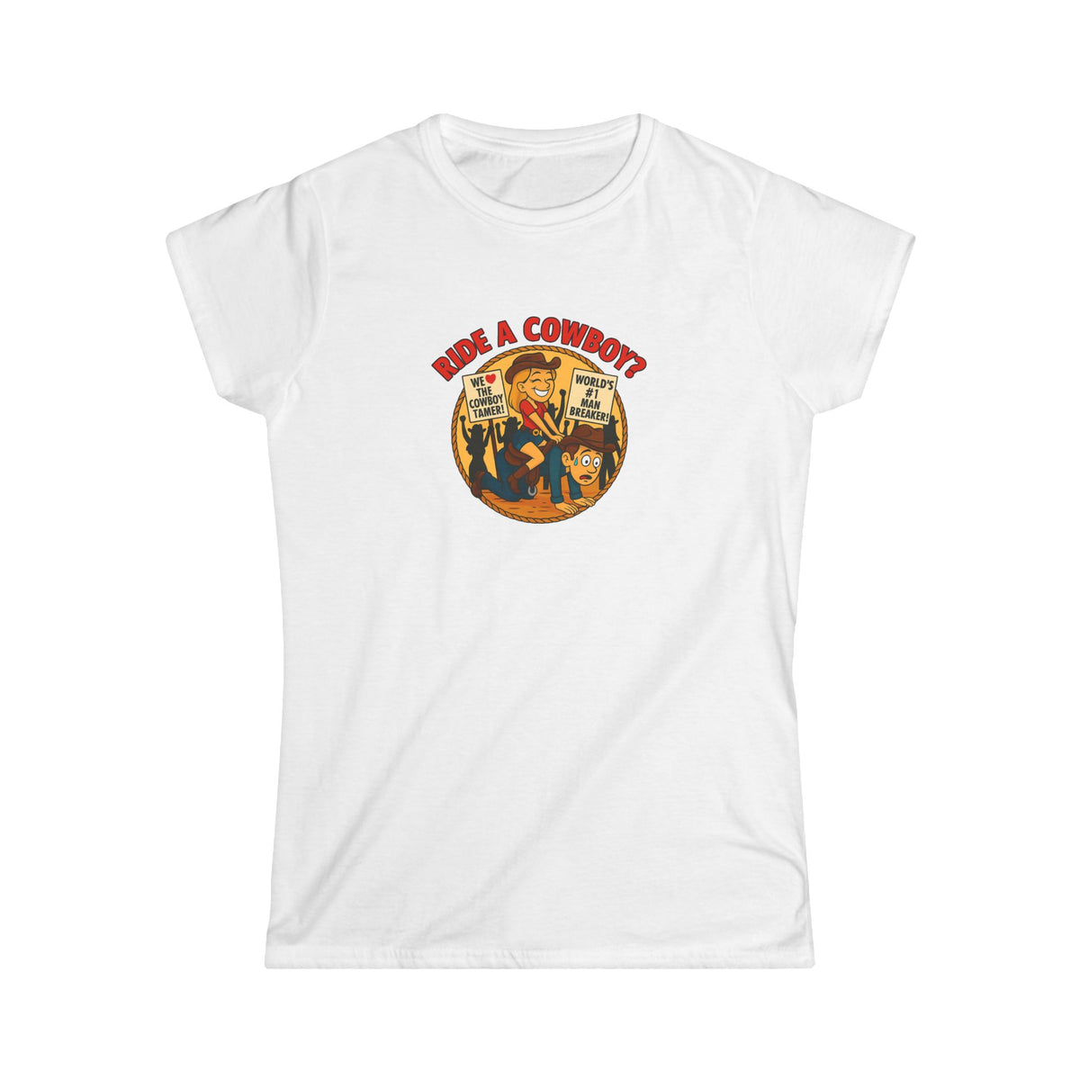 Ride a Cowboy? Tee.