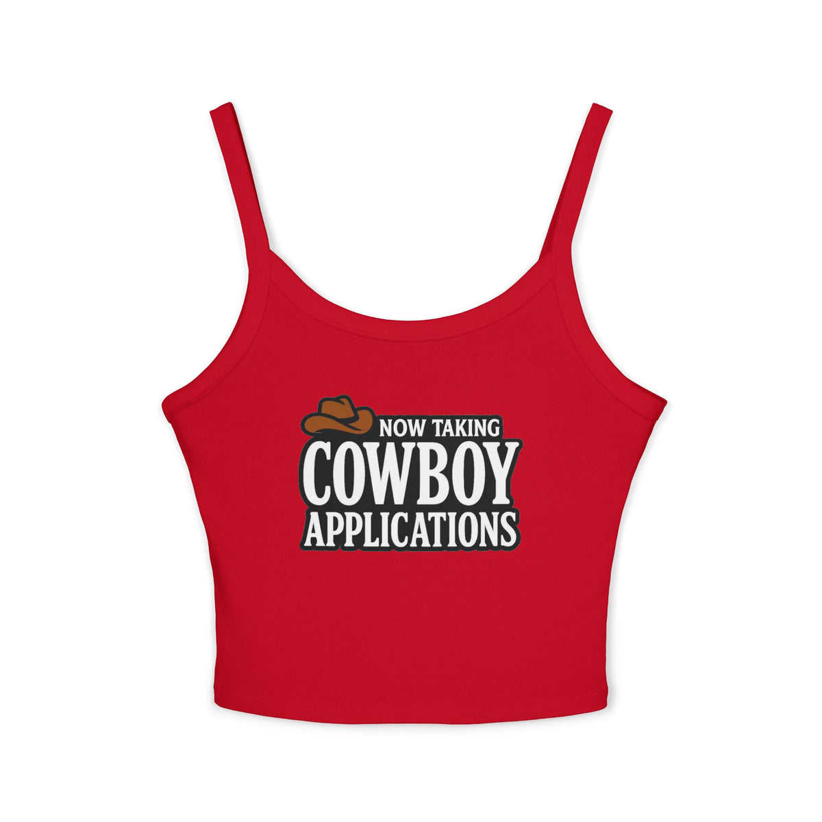 Now Taking Cowboy Applications Tank.