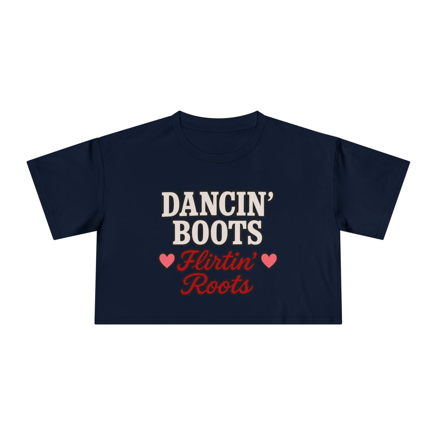 Dancin' Boots Flirtin’ Roots Crop Tee.