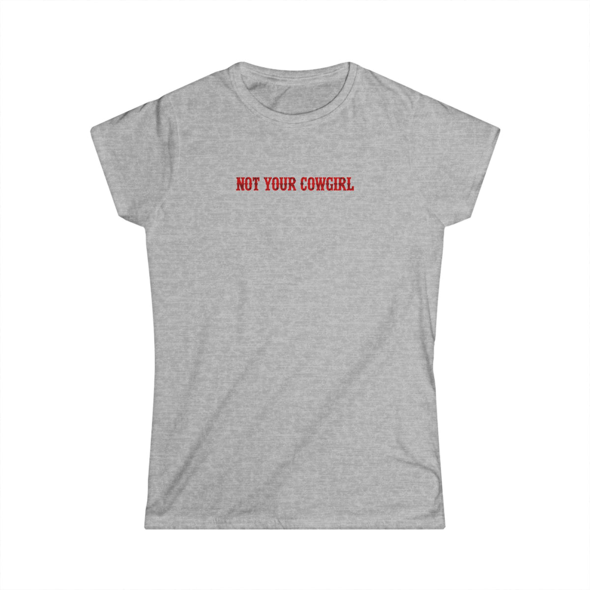 Not Your Cowgirl Tee.