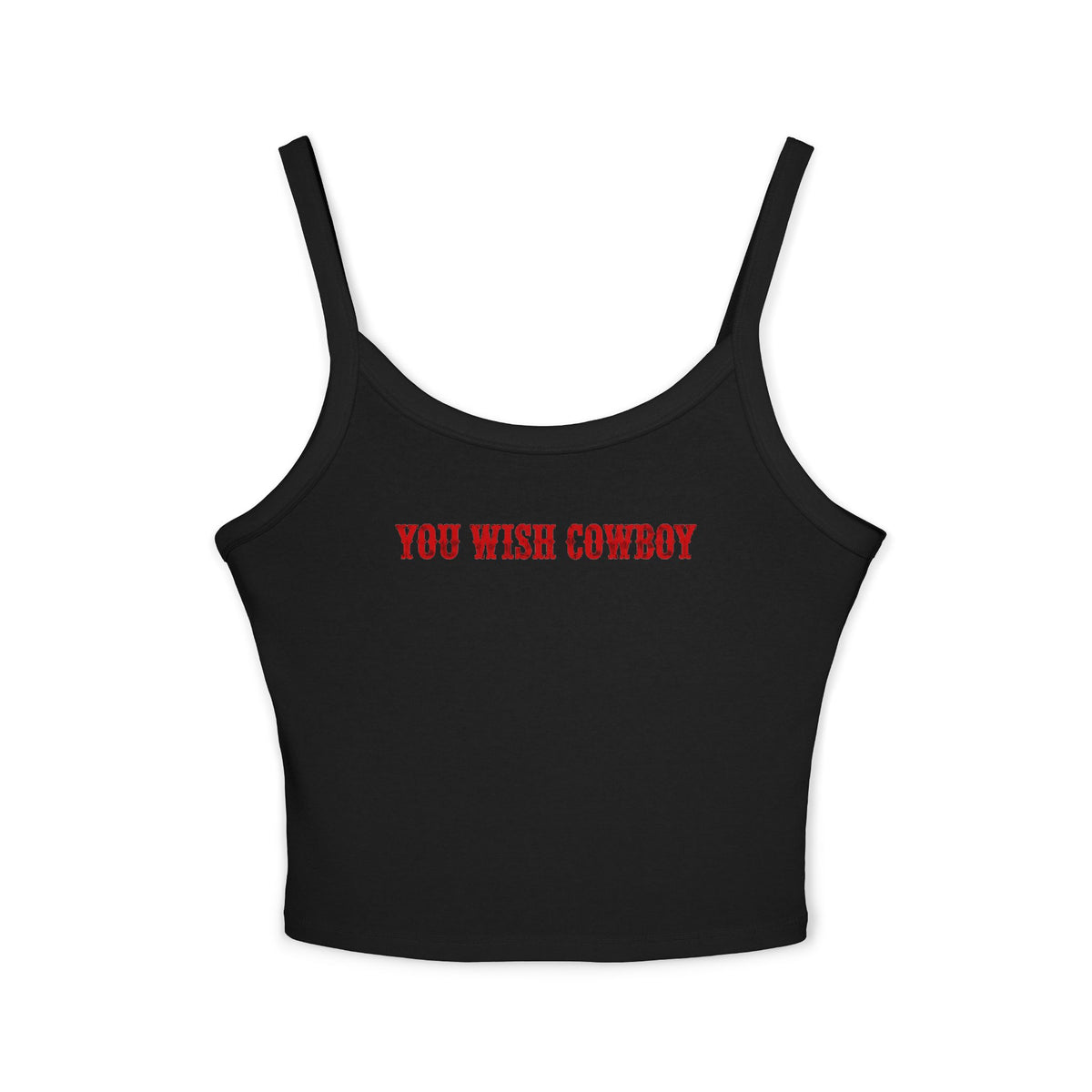 You Wish Cowboy Tank Top.