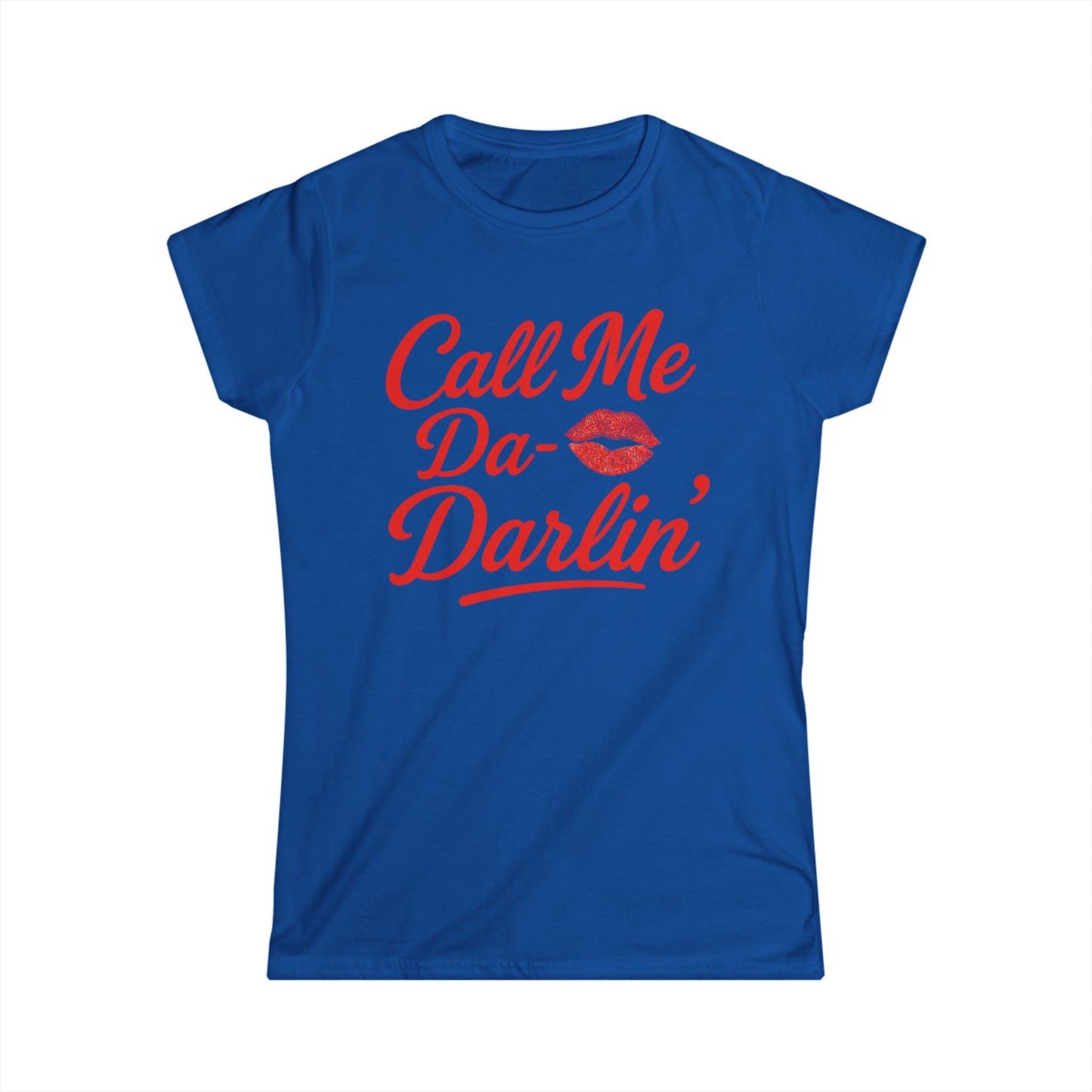 Call Me Da- Darlin Tee.