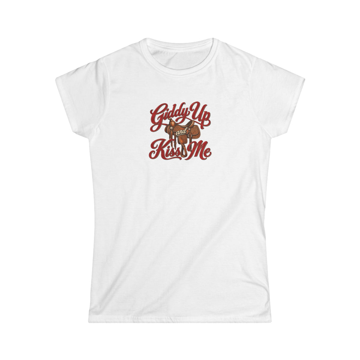 Giddy Up and Kiss Me Tee.