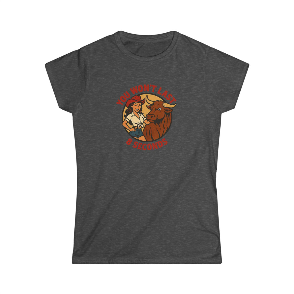 You Won’t Last 8 Seconds Tee.