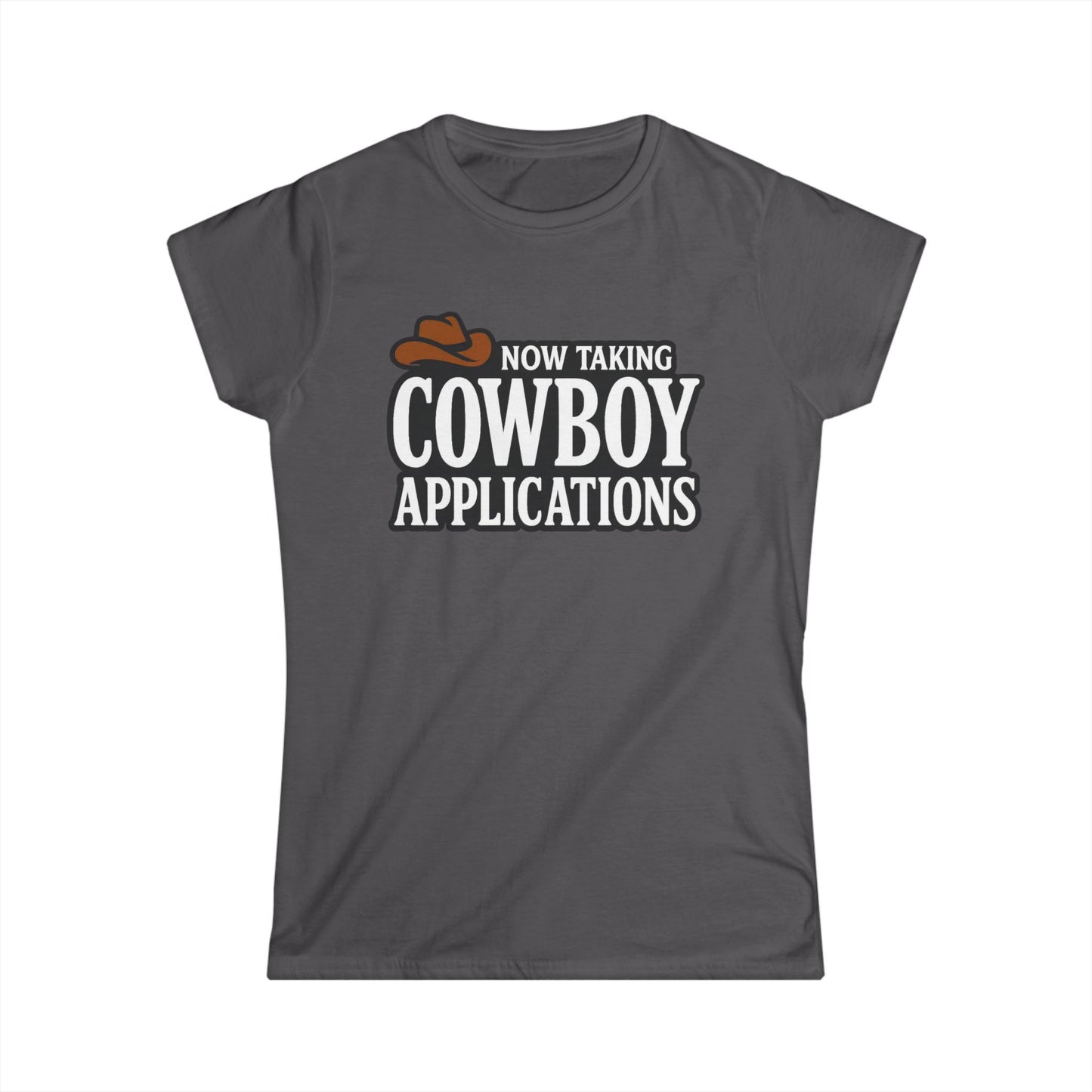 Now Taking Cowboy Applications Tee.
