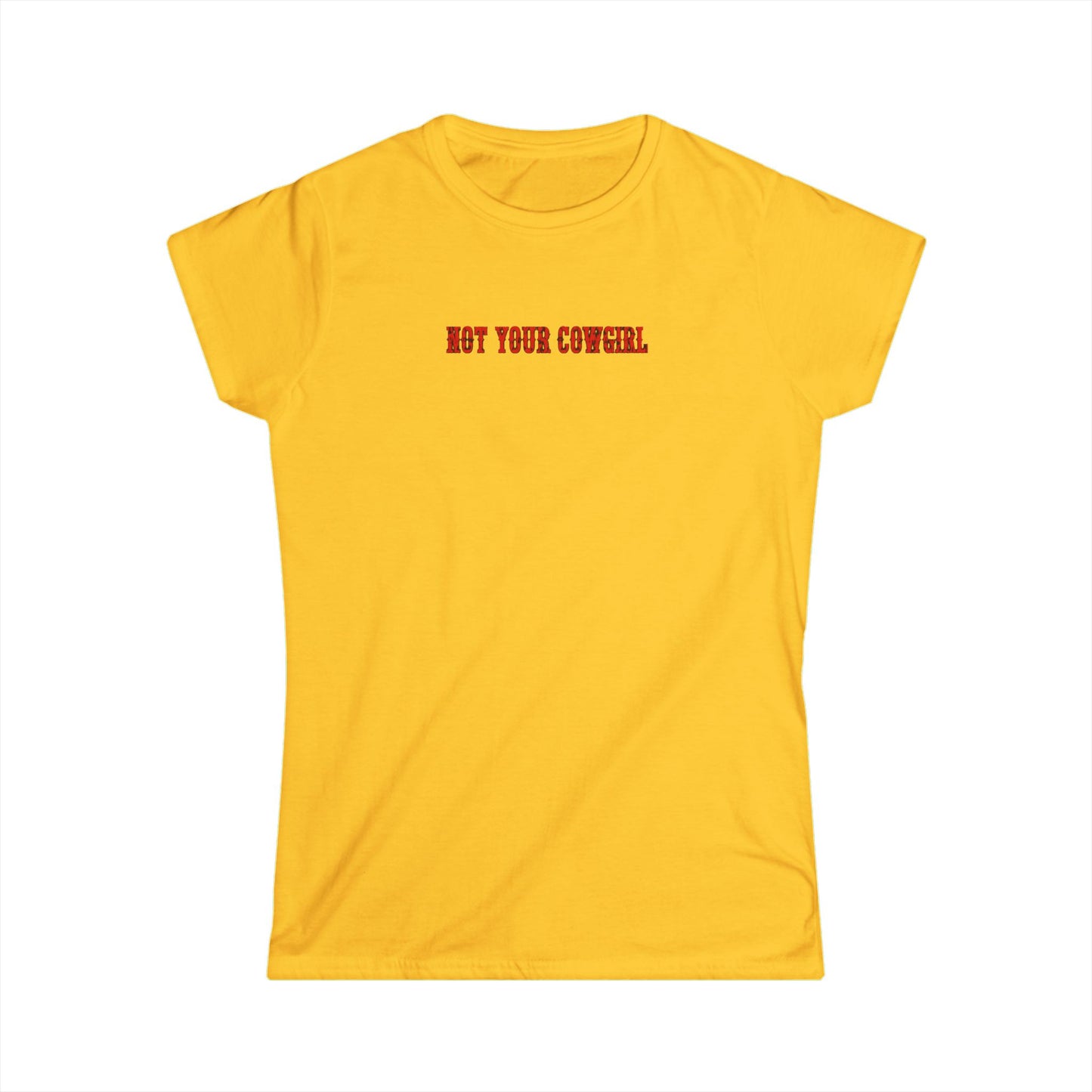 Not Your Cowgirl Tee