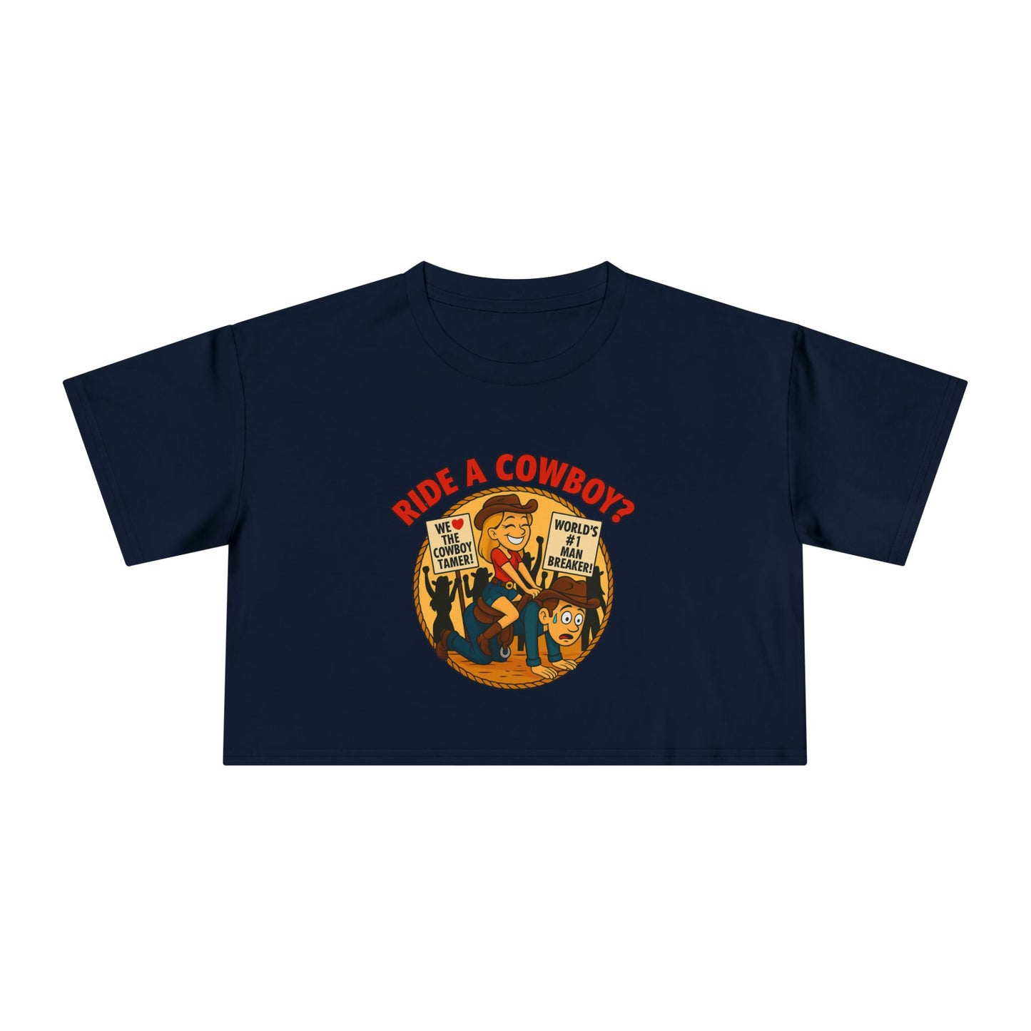 Ride a Cowboy? Crop Tee.