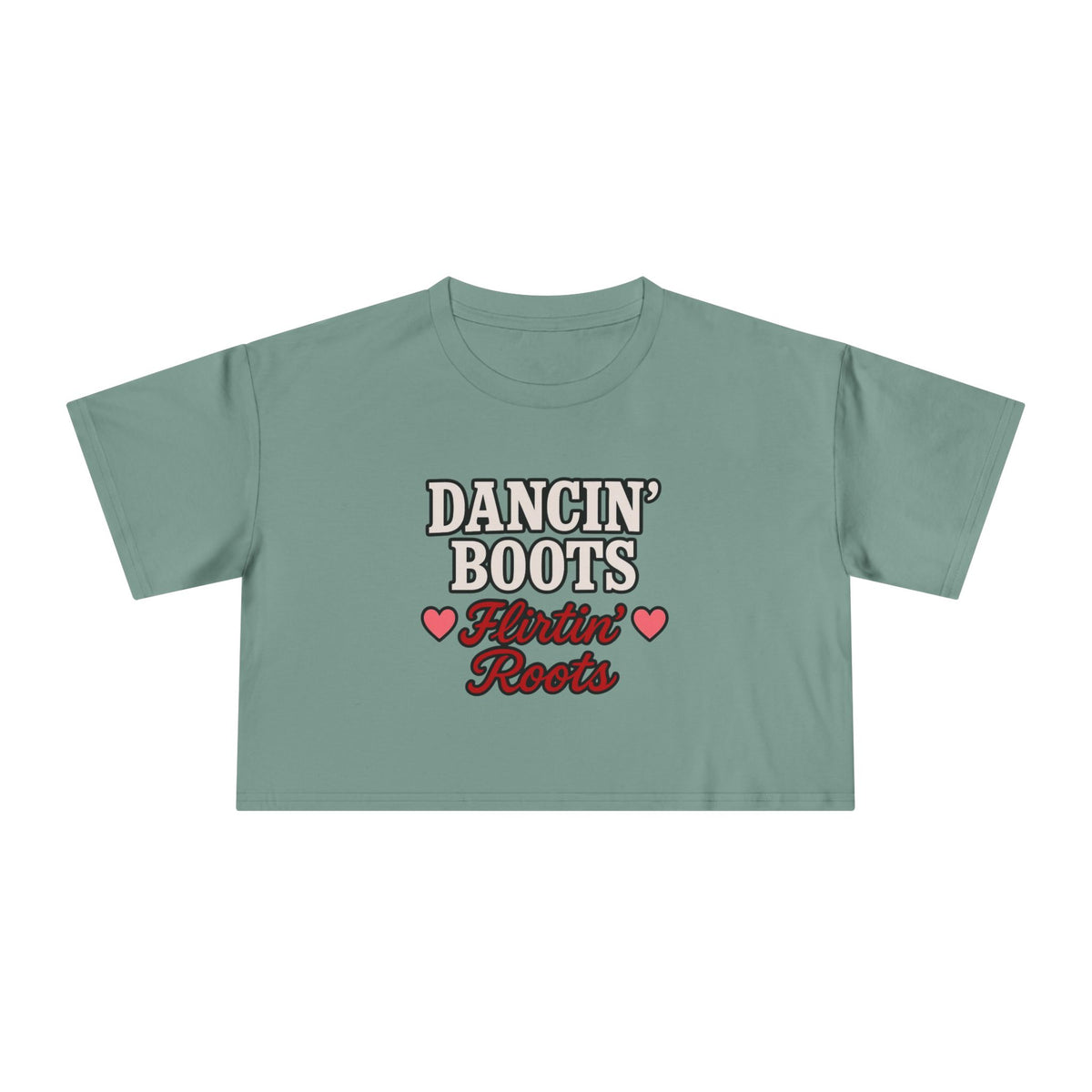 Dancin' Boots Flirtin’ Roots Crop Tee.