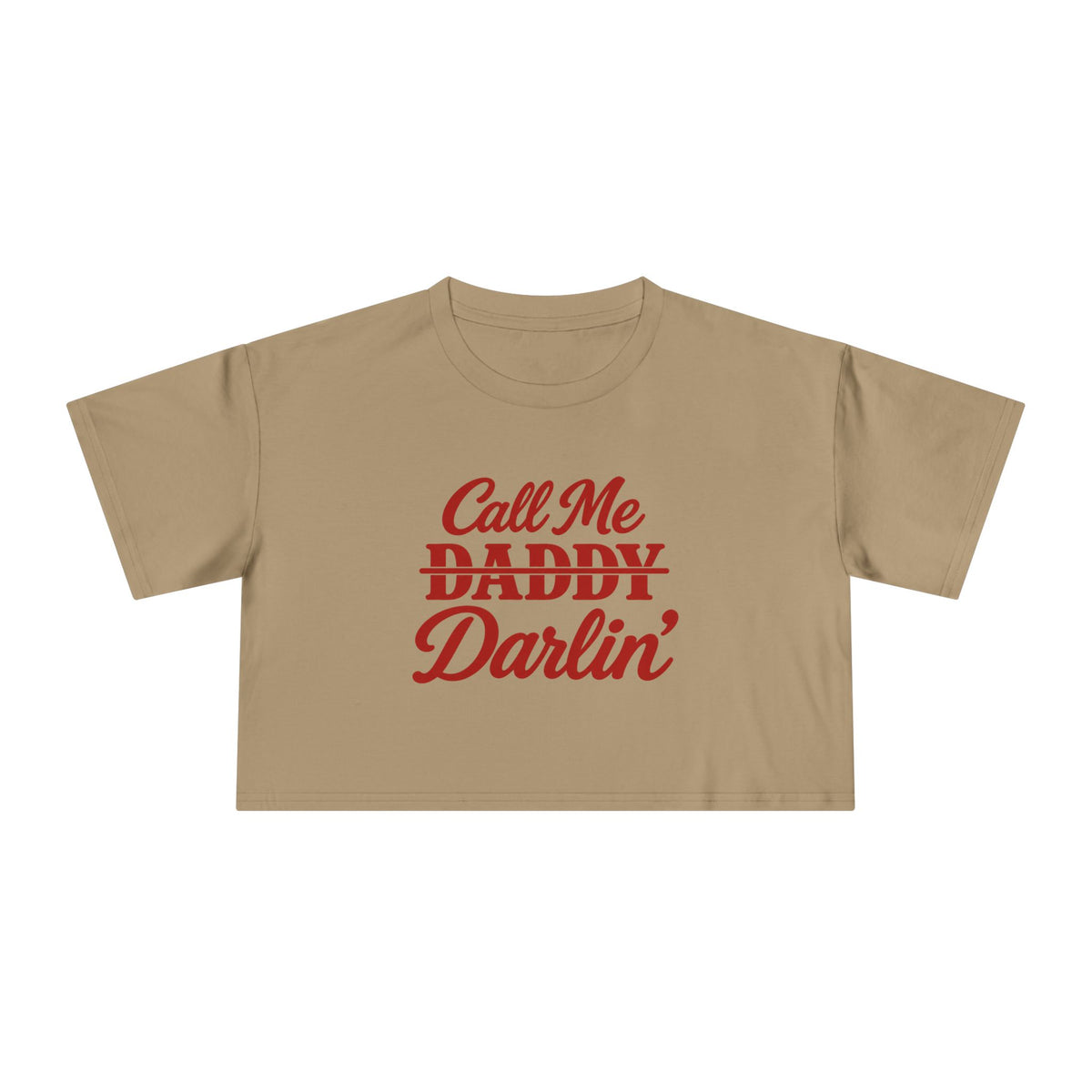 Call me Daddy/Darlin’ Crop Tee.