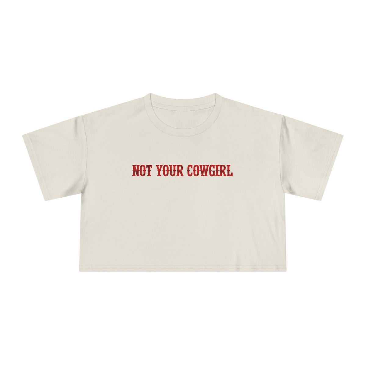 Not Your Cowgirl Crop Tee.