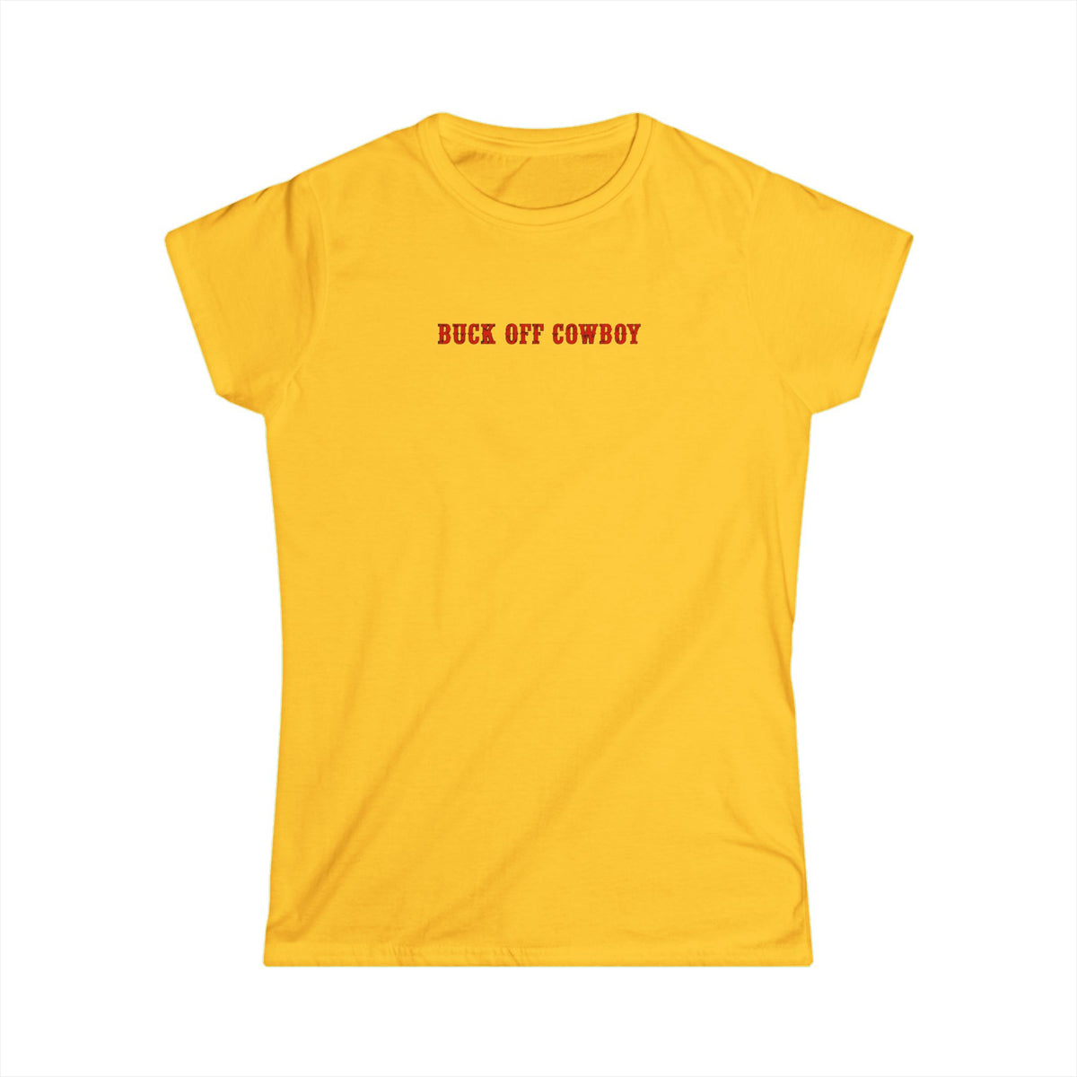 Buck Off Cowboy Tee.