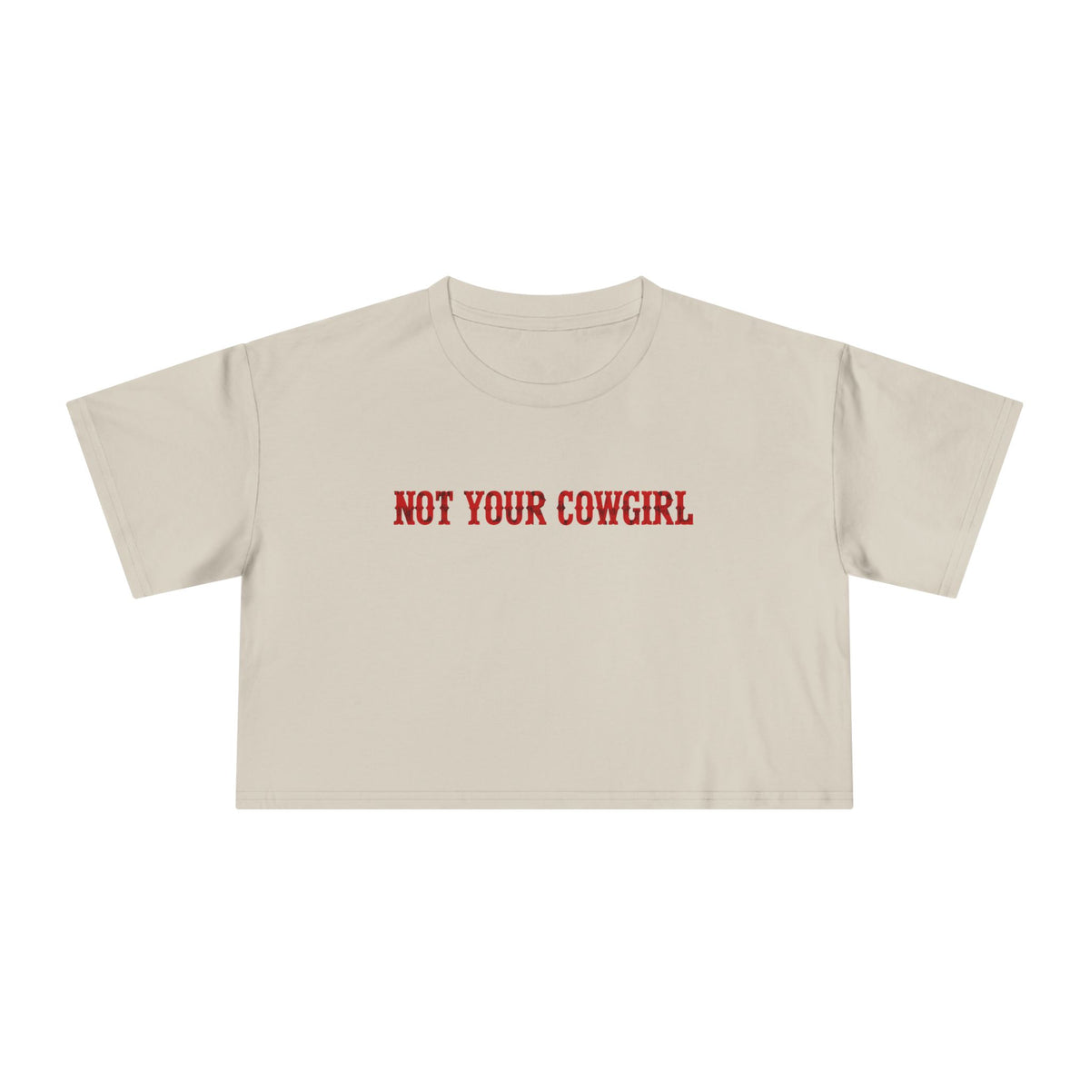 Not Your Cowgirl Crop Tee.