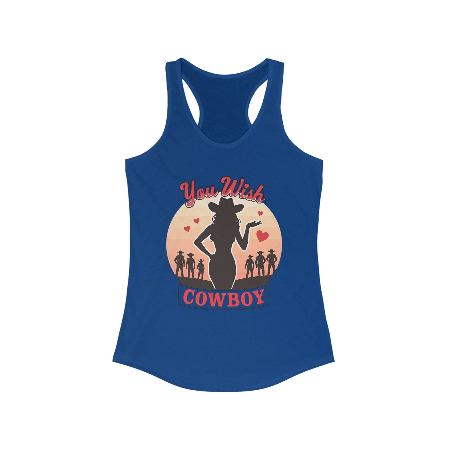 You Wish Cowboy Women's Racerback Tank.